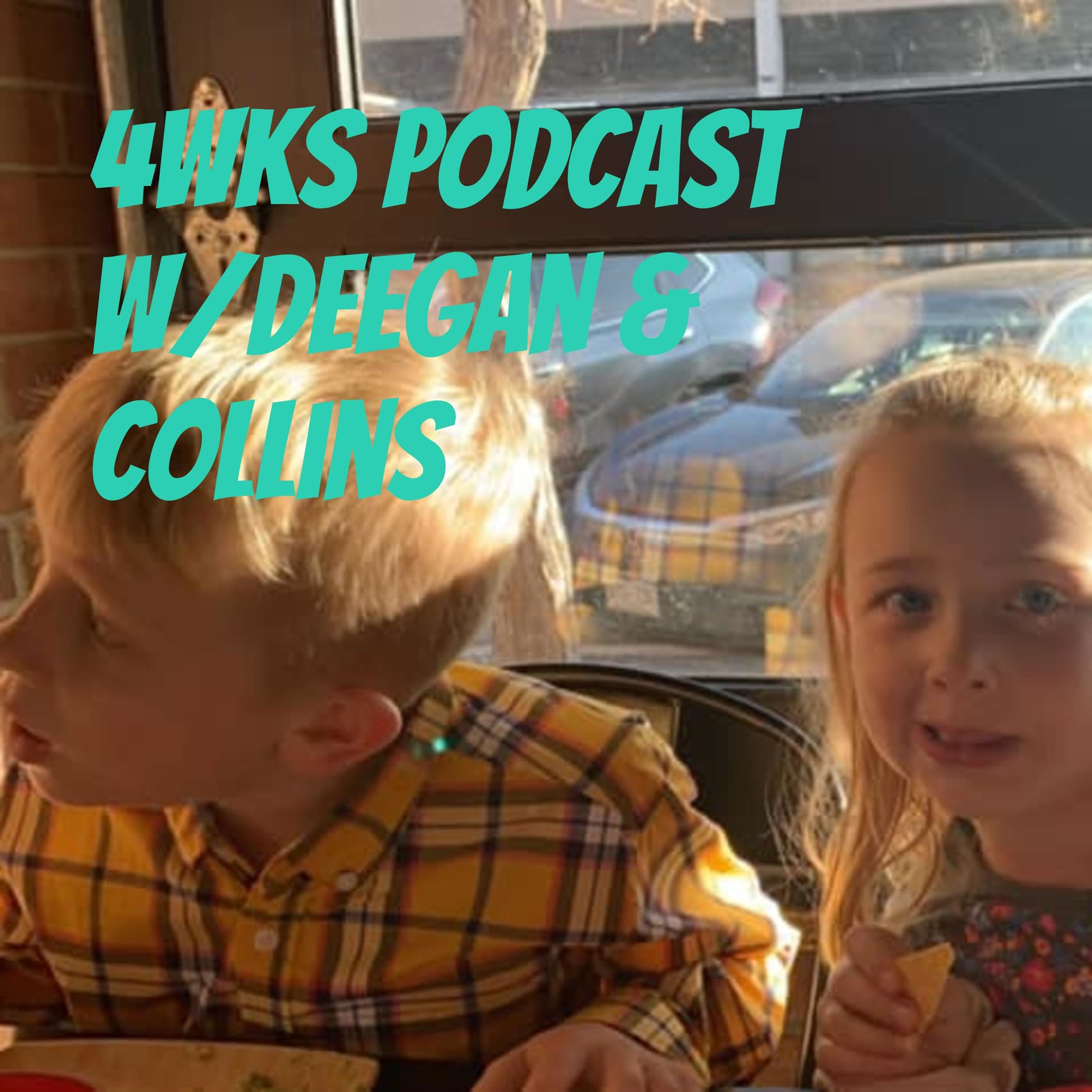 4WKS PODCAST w/Deegan & Collins - Podcasts