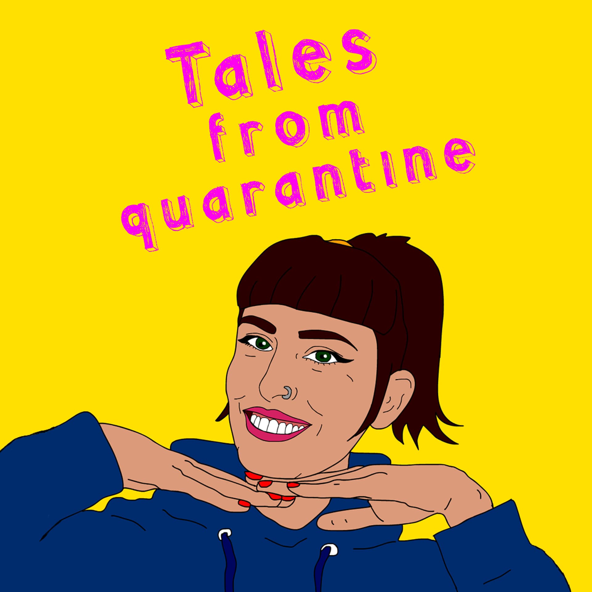Tales from quarantine - Podcasts