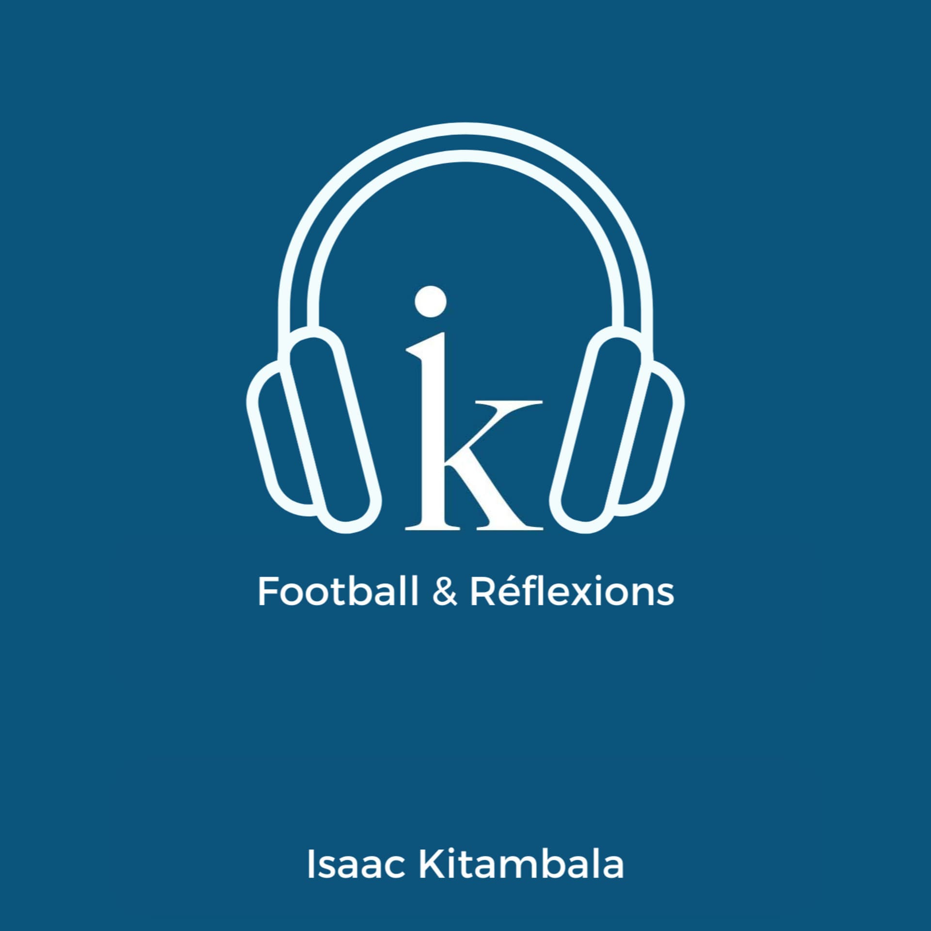 Football & Réflexions - Podcasts