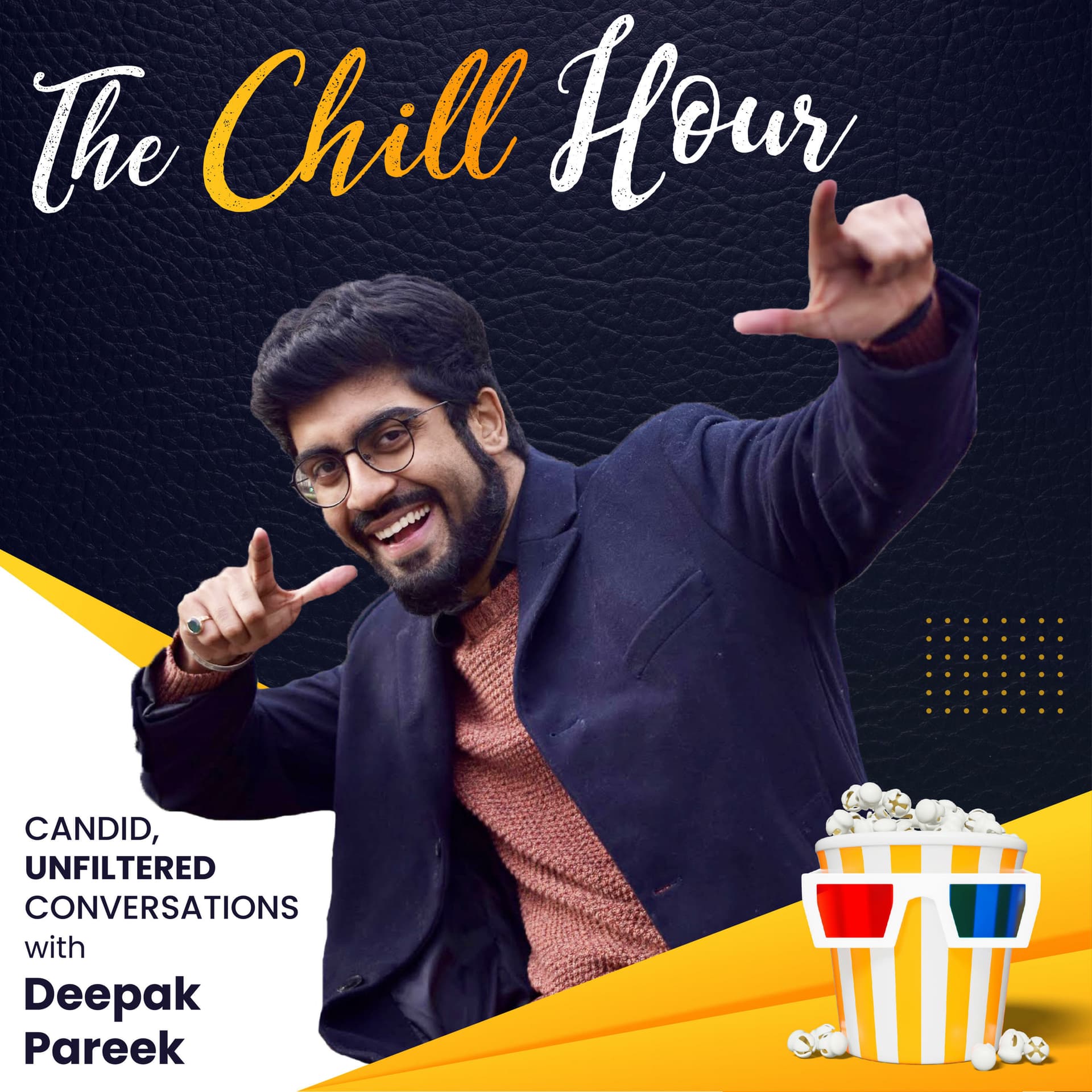 The Chill Hour with Deepak Pareek - Podcasts