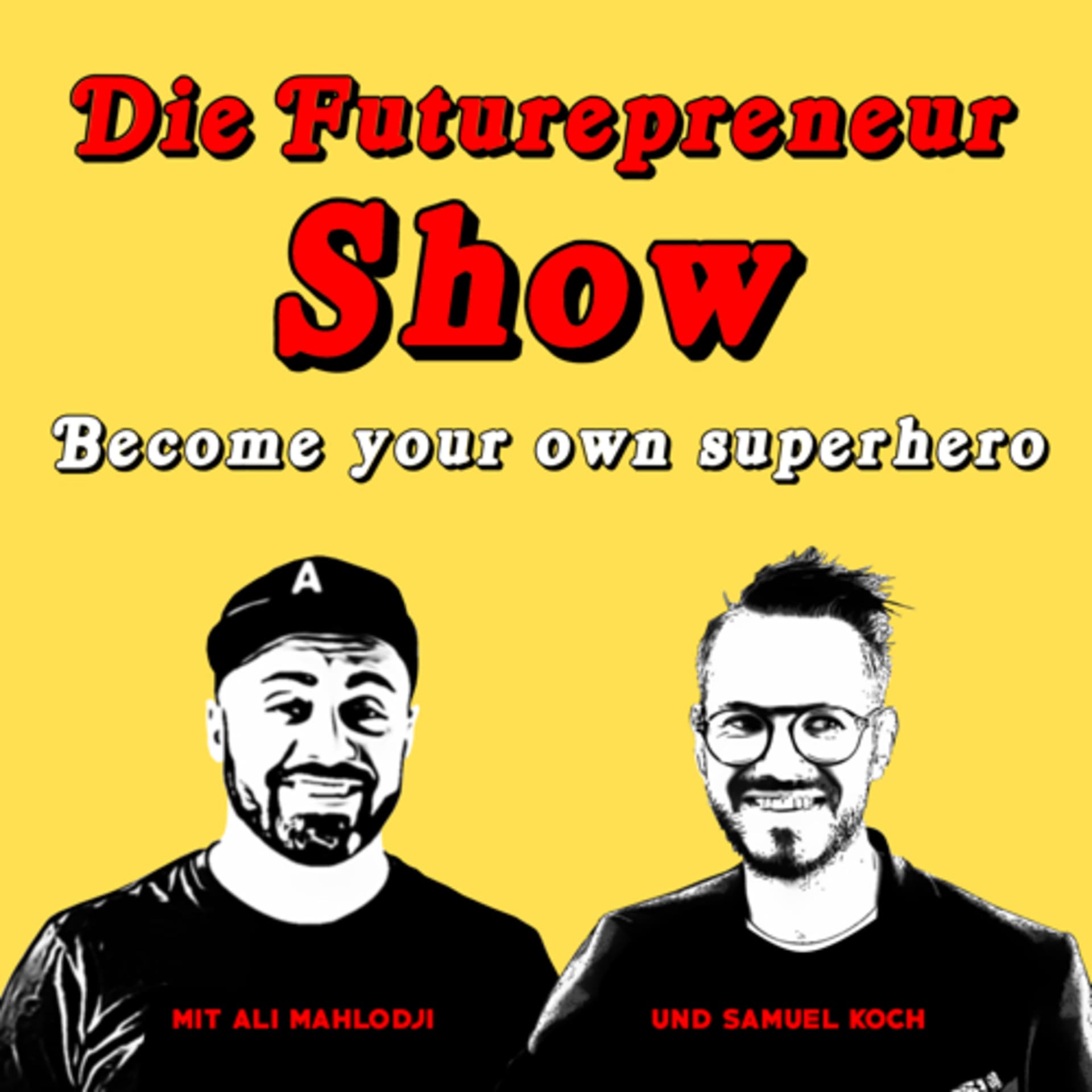 The Courage and Entrepreneurship Show - Become your own superhero - Podcasts