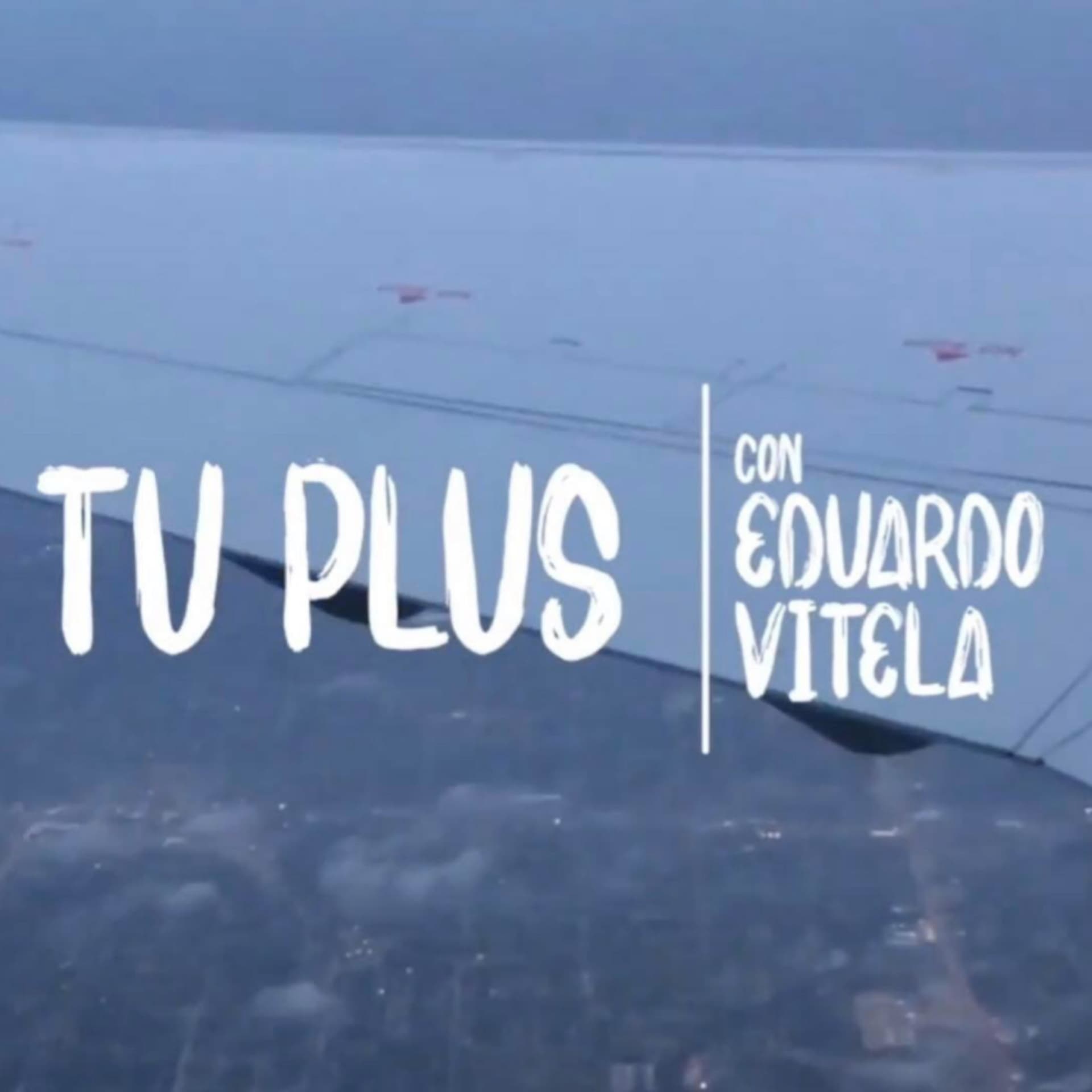 Tu plus con Eduardo Vitela - Podcasts