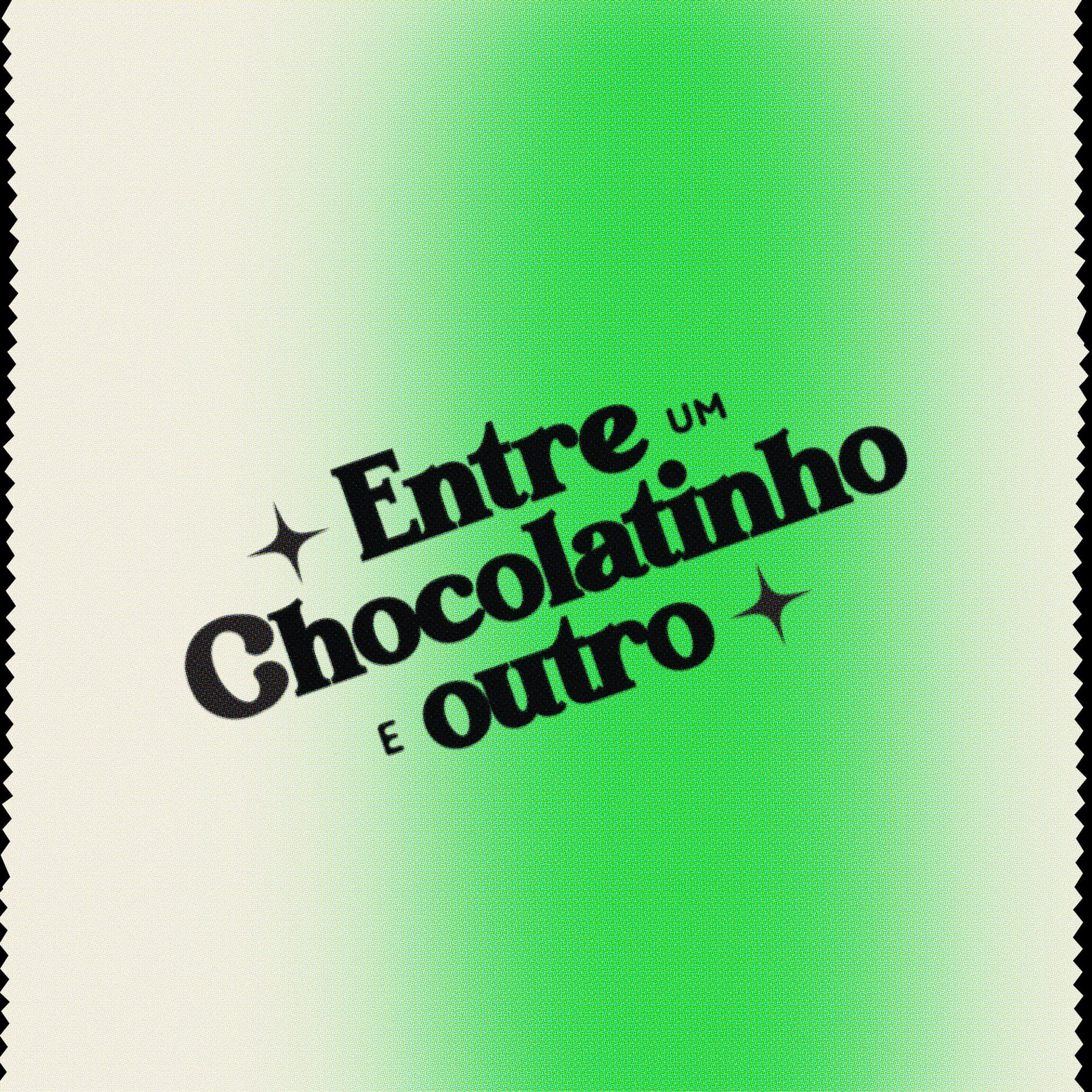 Entre um Chocolatinho e Outro - Podcasts