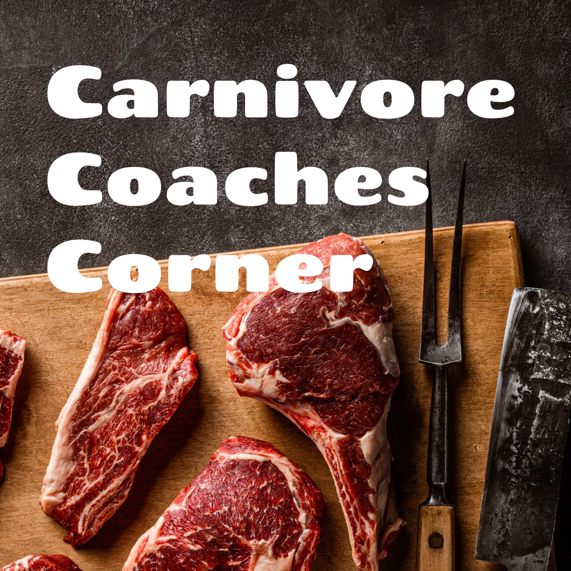 Carnivore Coaches Corner - Podcasts