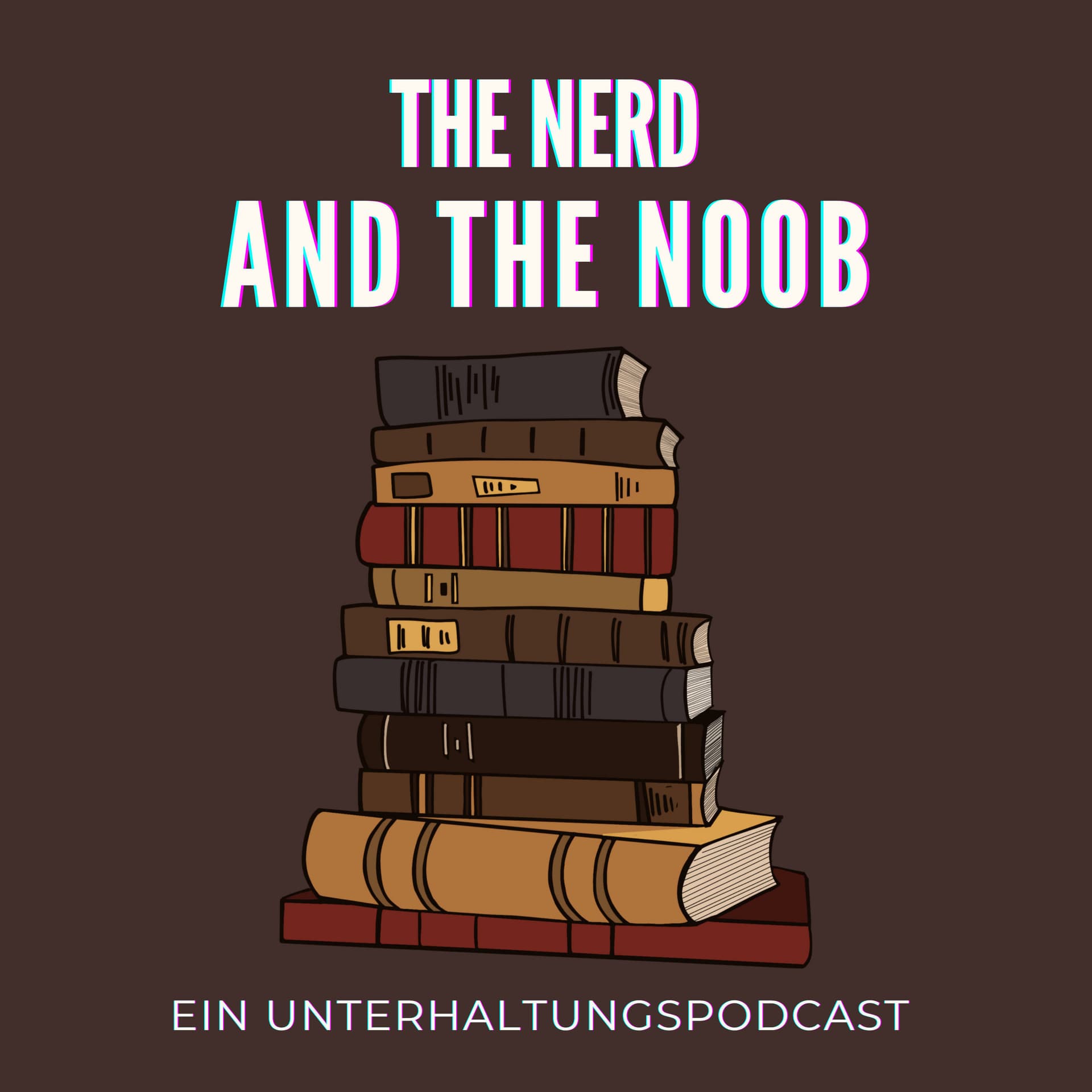 THE NERD AND THE NOOB - Podcasts