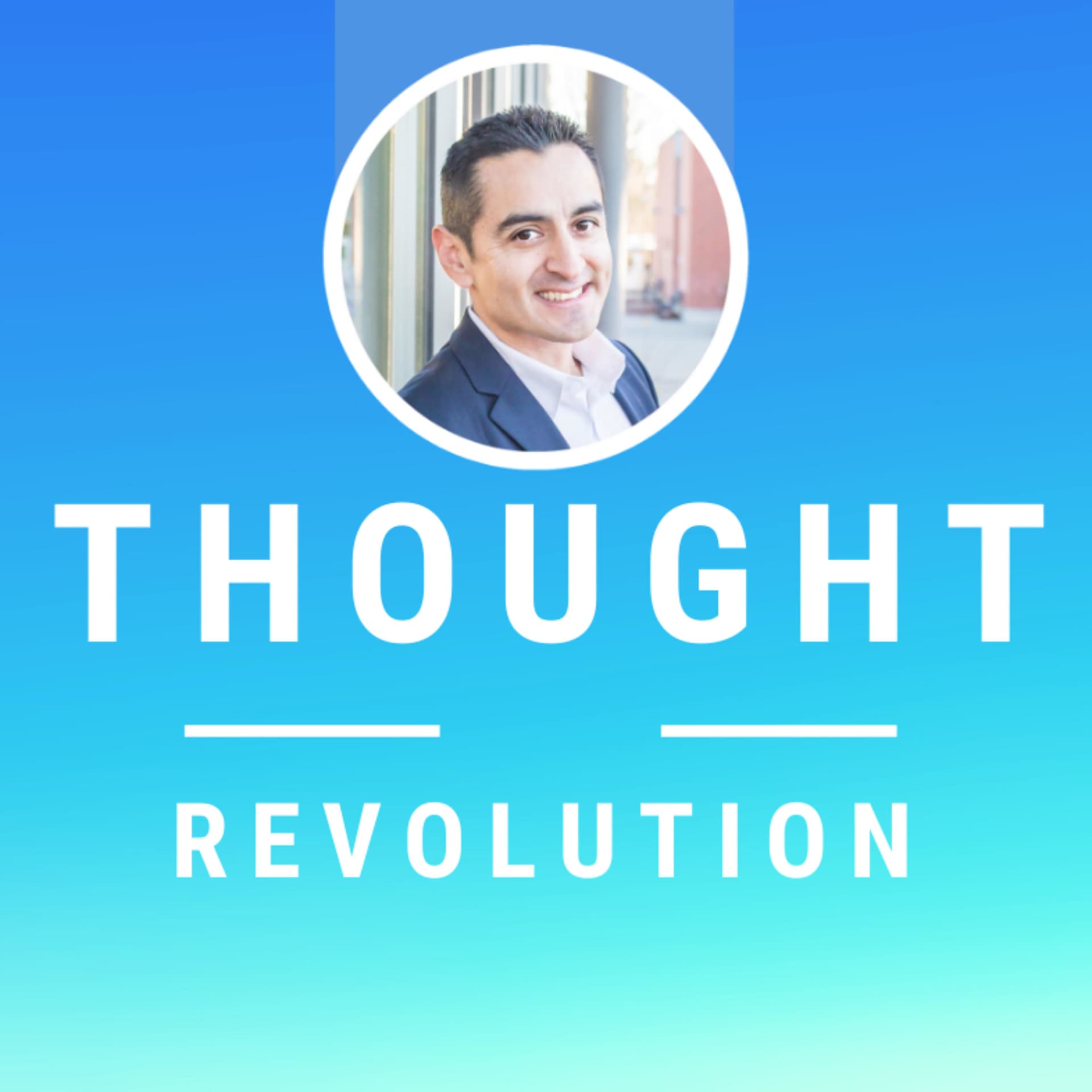 Thought Revolution - Podcasts