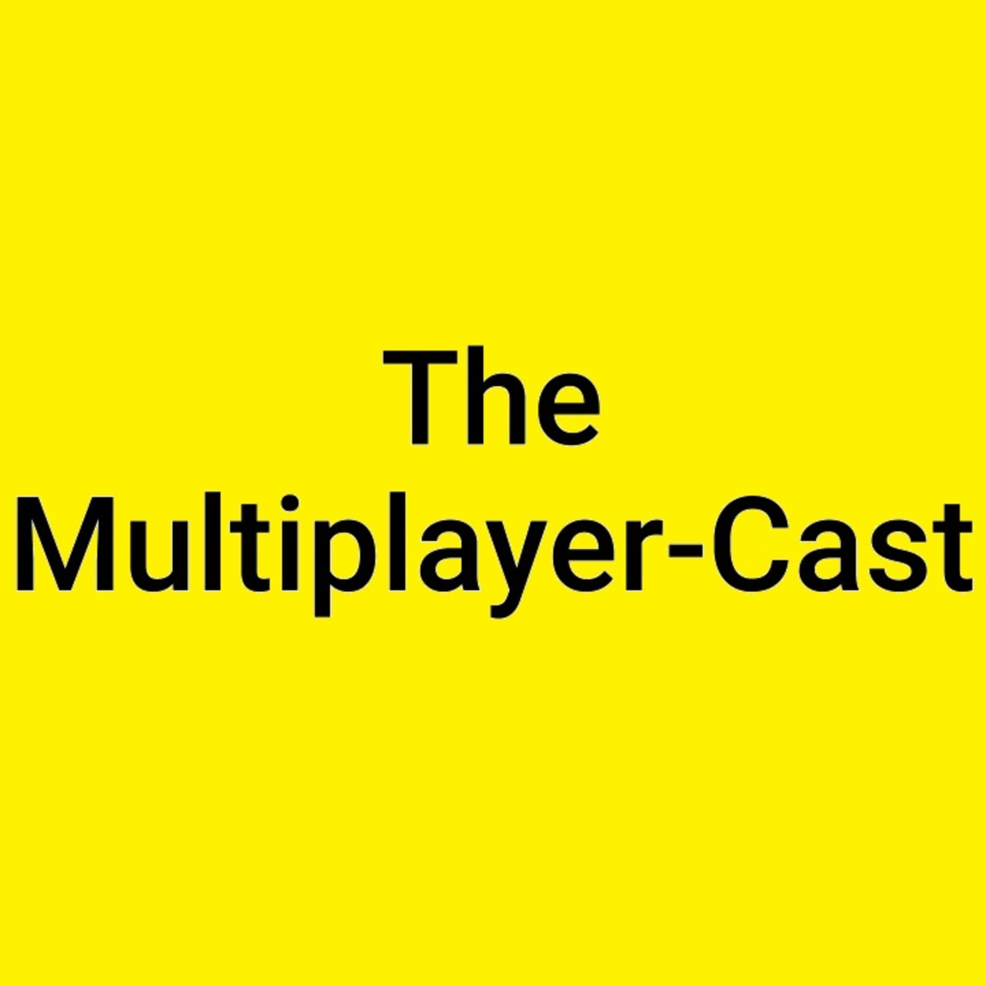 The Multiplayer-Cast - Podcasts
