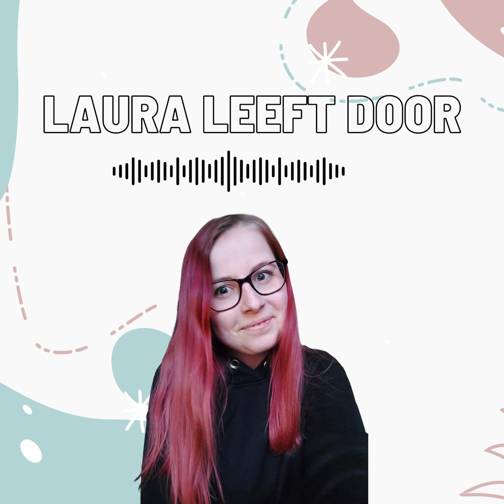 Laura leeft door - Podcasts