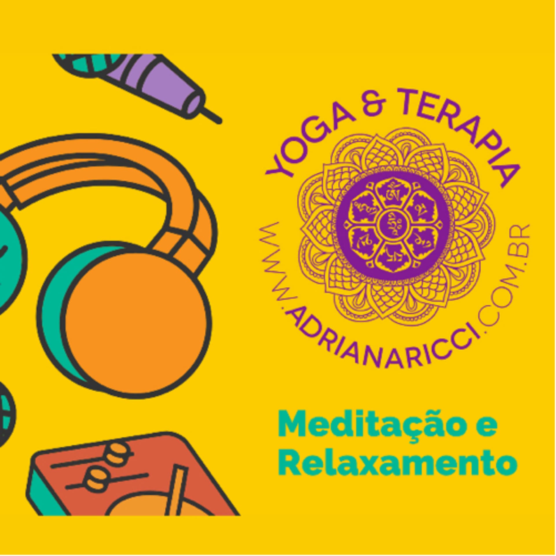 Meditação Guiada - Yoga & Terapia - Adriana Ricci - Podcasts
