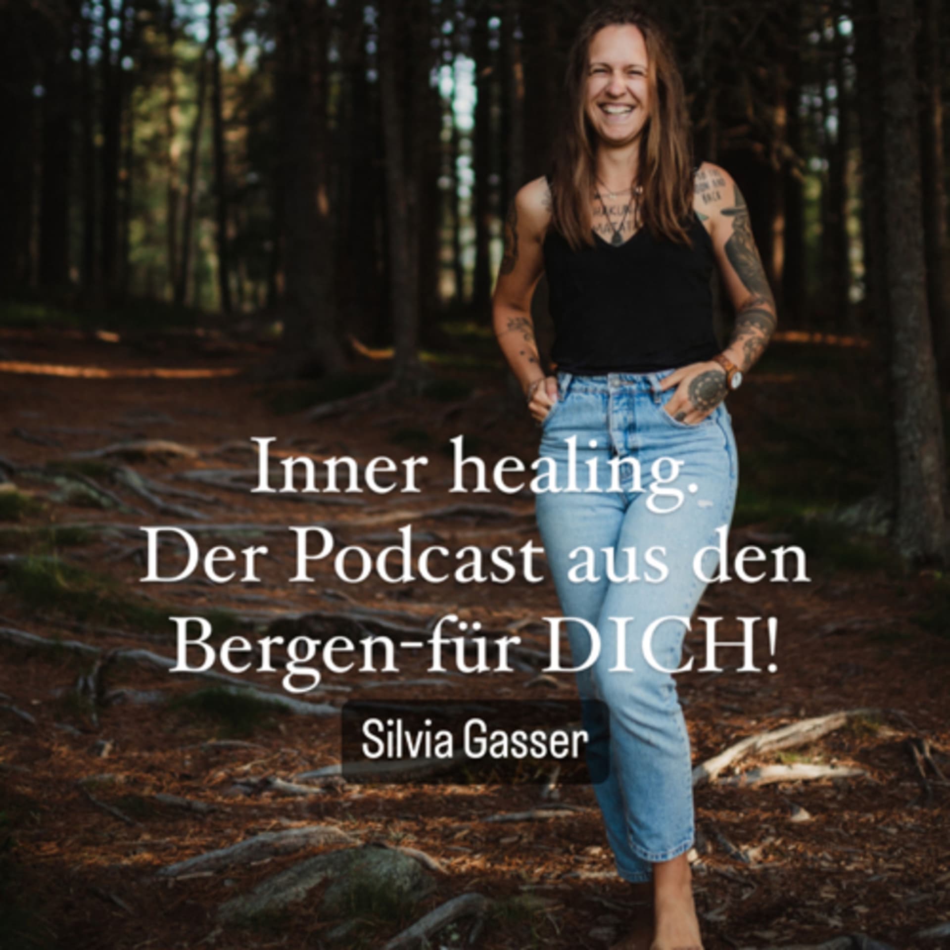 Inner healing. Der Podcast aus den Bergen-für DICH - Podcasts