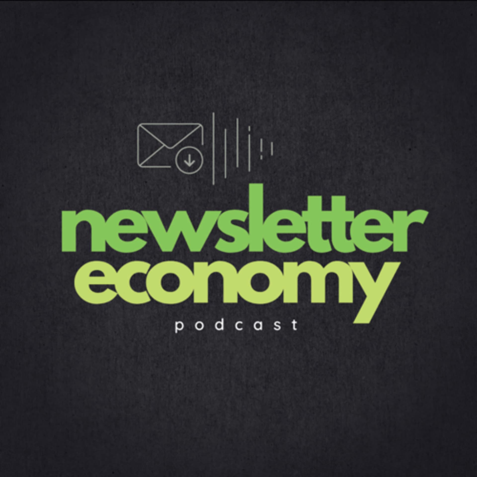 Newsletter Economy - Podcasts