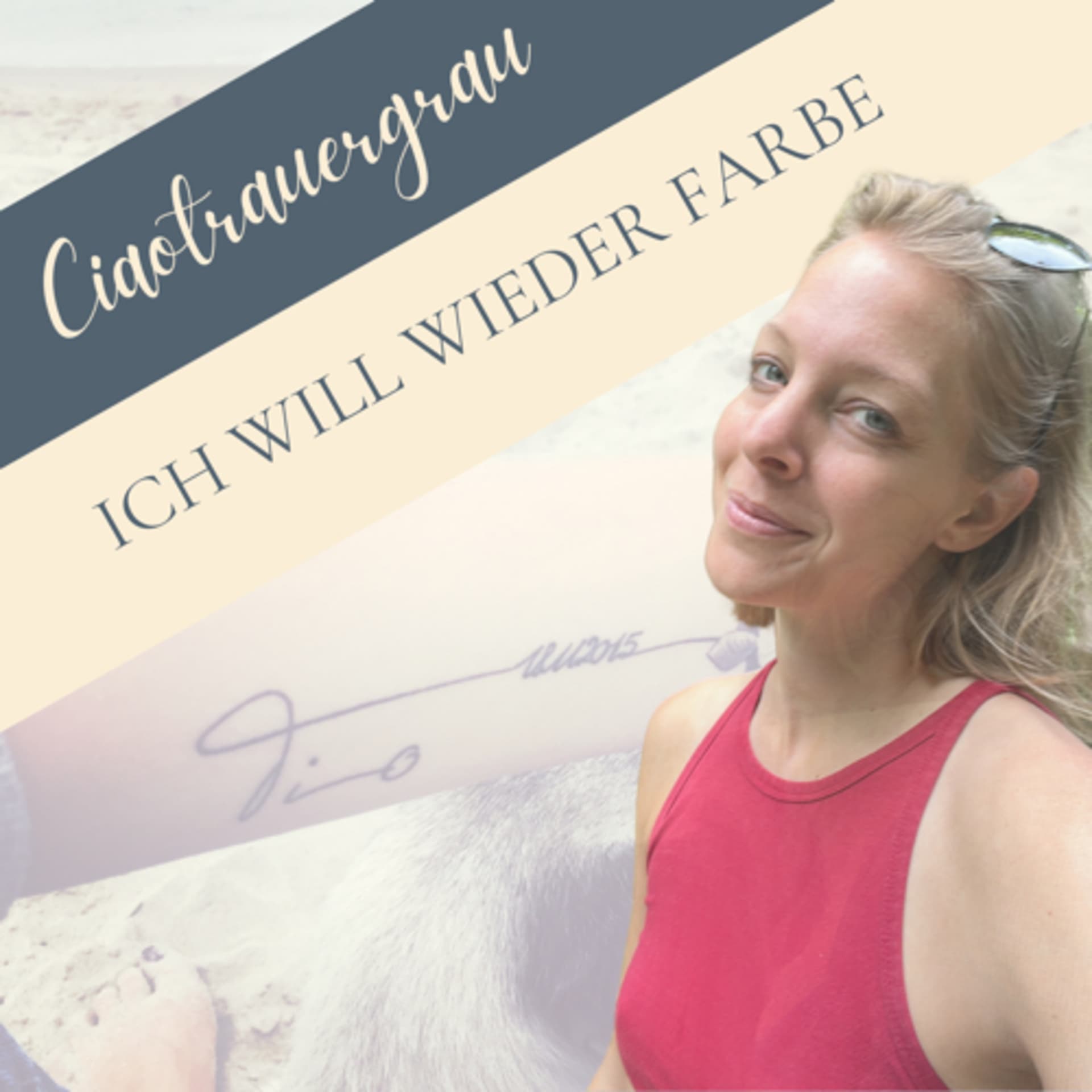 Ciao Trauergrau! - Ich will wieder Farbe - Podcasts