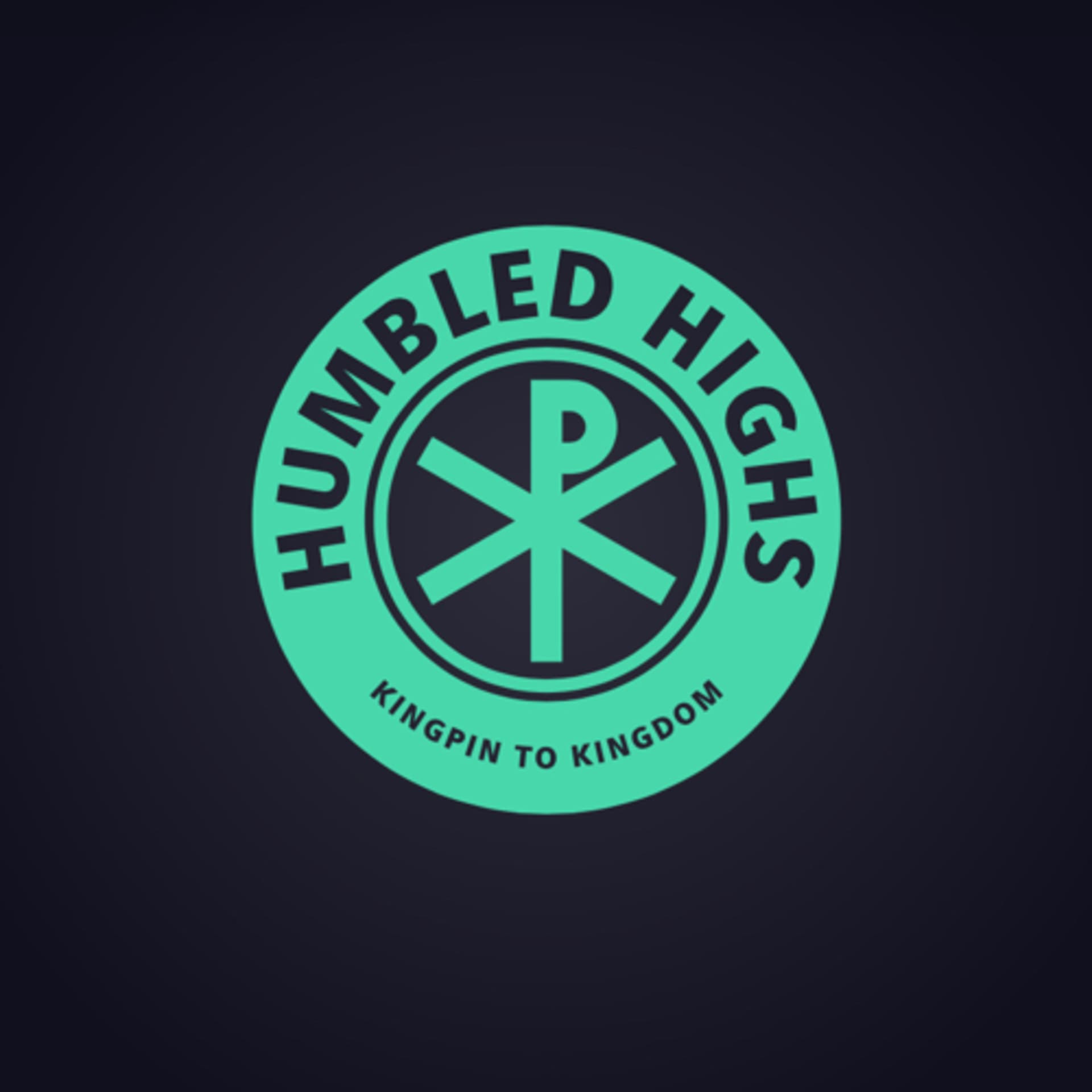 Humbled Highs - Kingpin to Kingdom - Podcasts