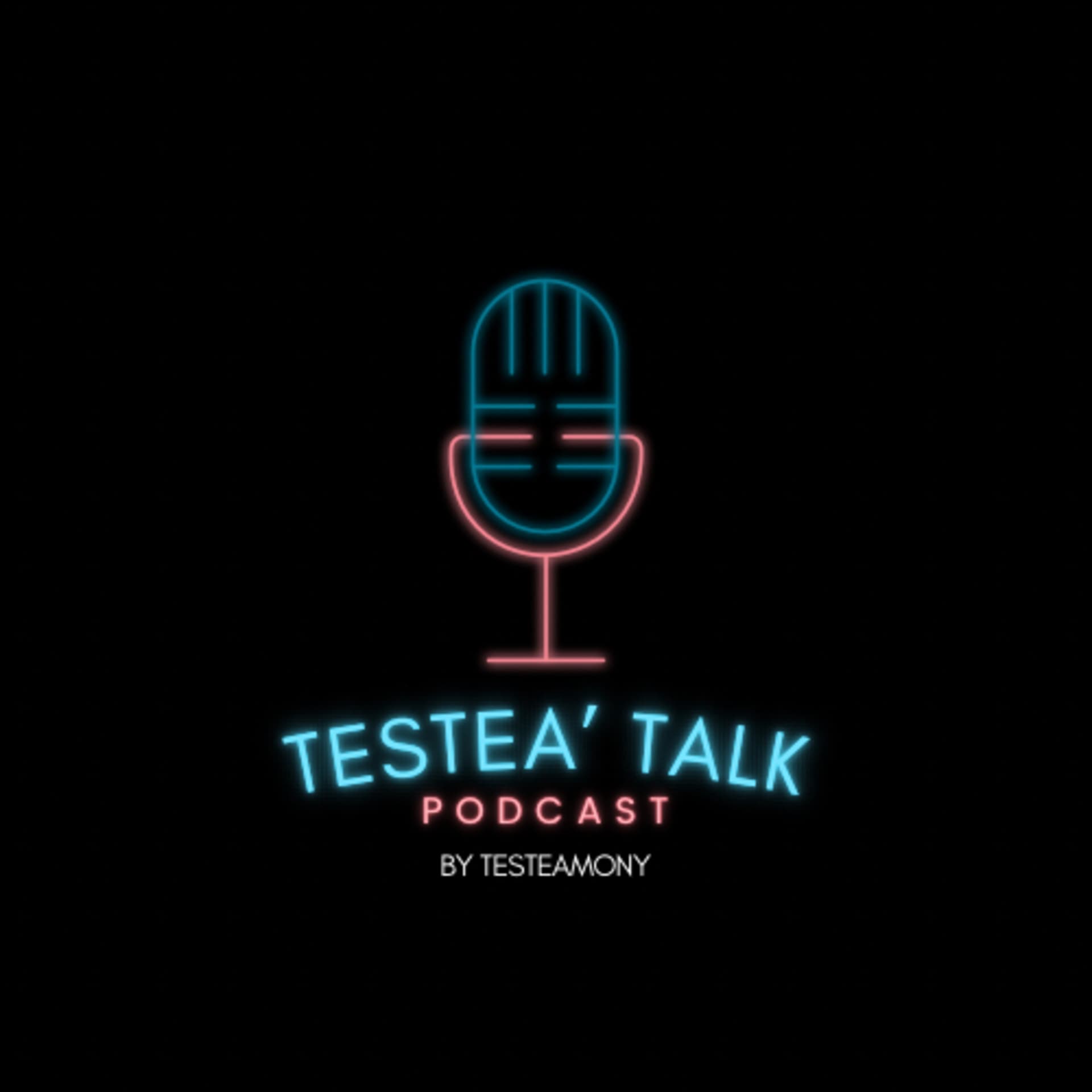 TESTEA TALK - Podcasts