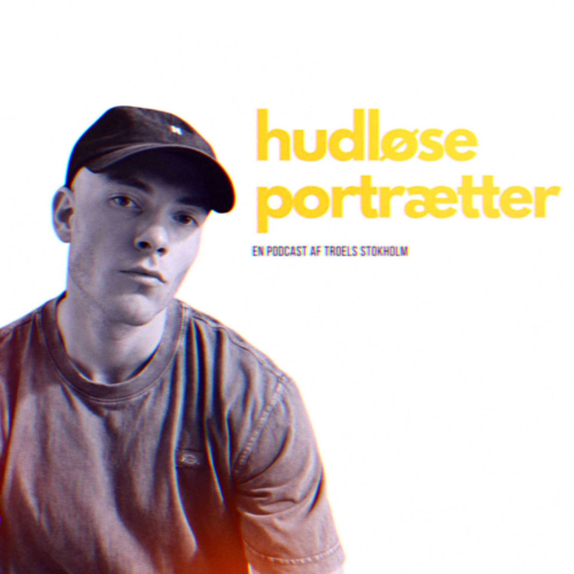hudløse portrætter - Podcasts