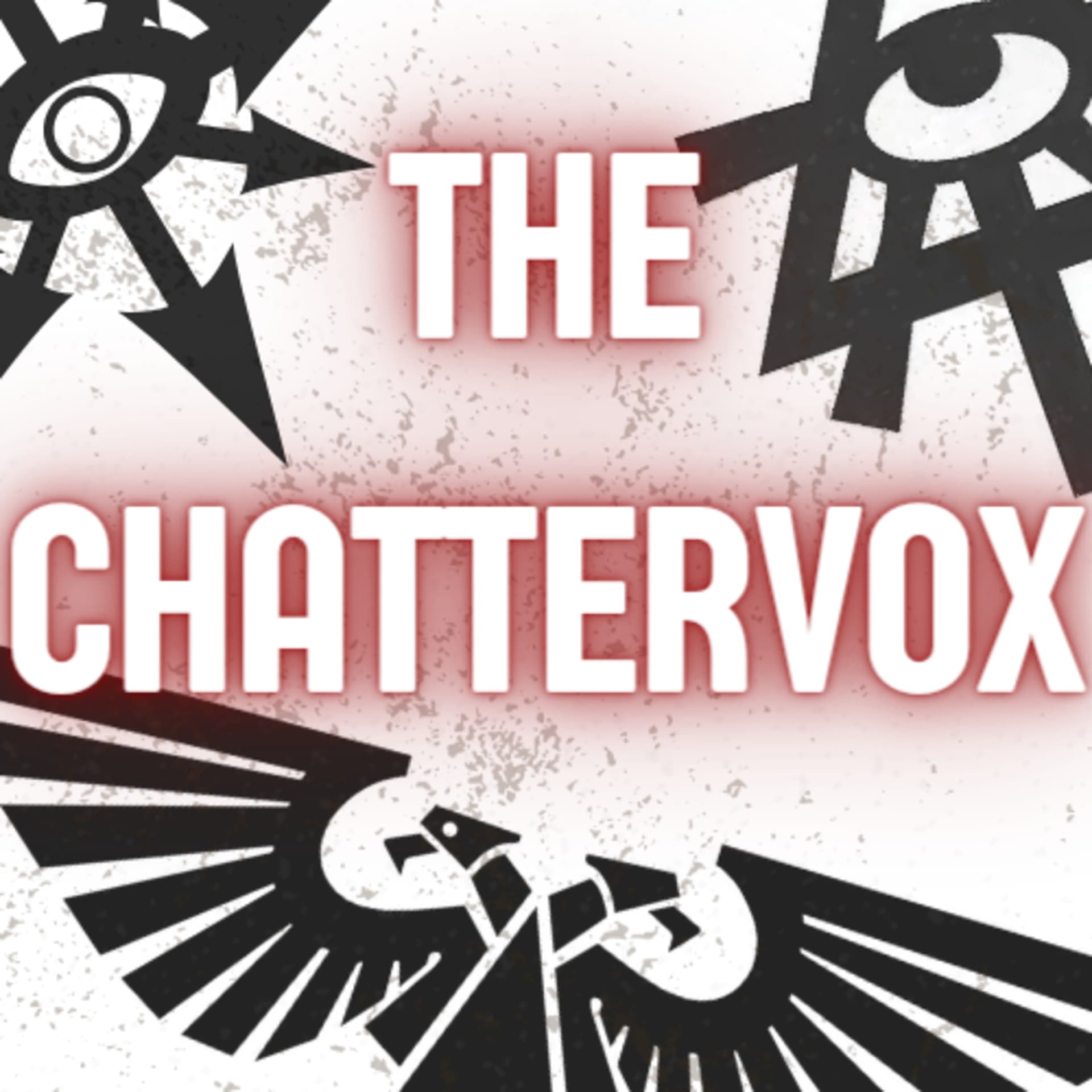 The Chatter Vox - A Warhammer 40k Podcast - Podcasts