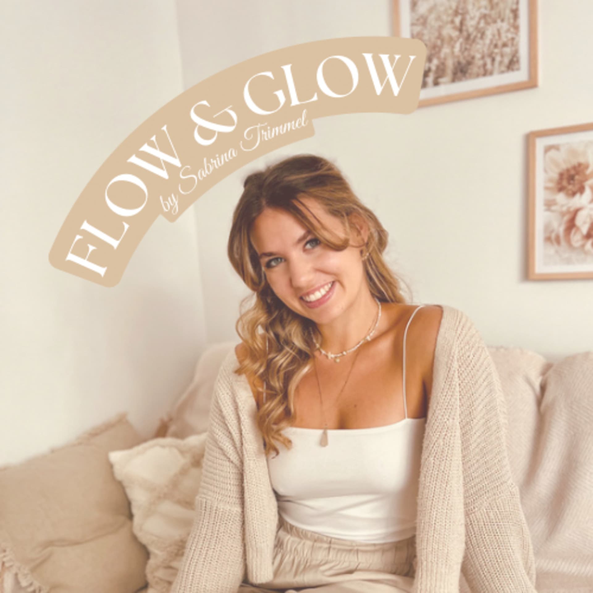 FLOW AND GLOW - Podcasts