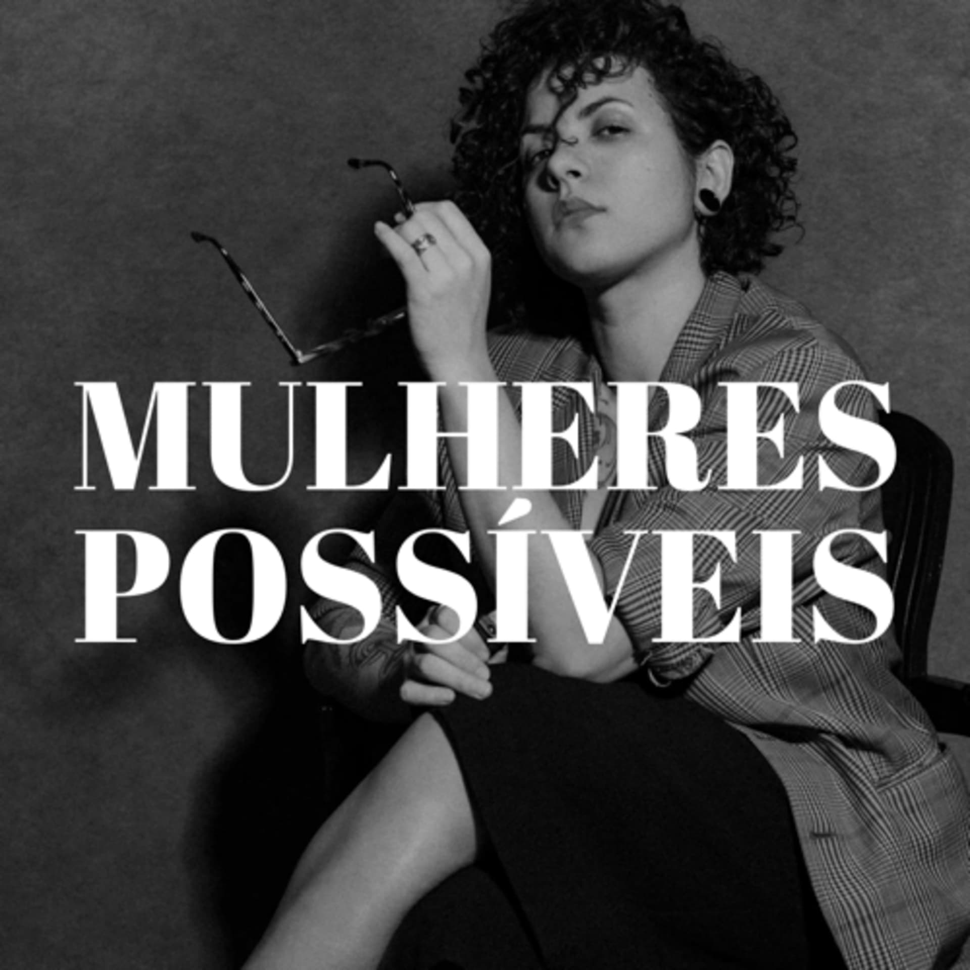 Mulheres Possíveis - por Mariana Beltrame - Podcasts