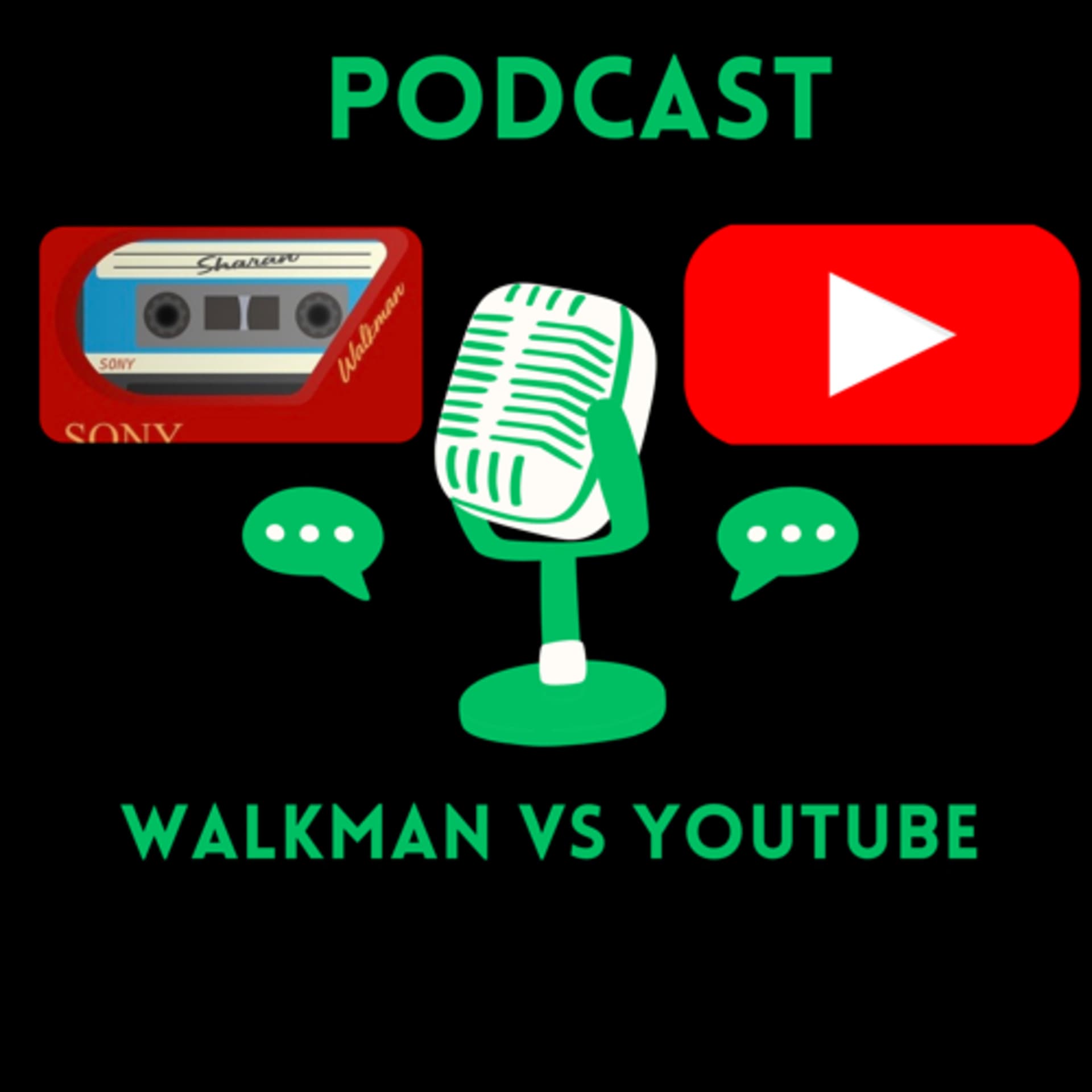 Walkman vs YouTube - Podcasts