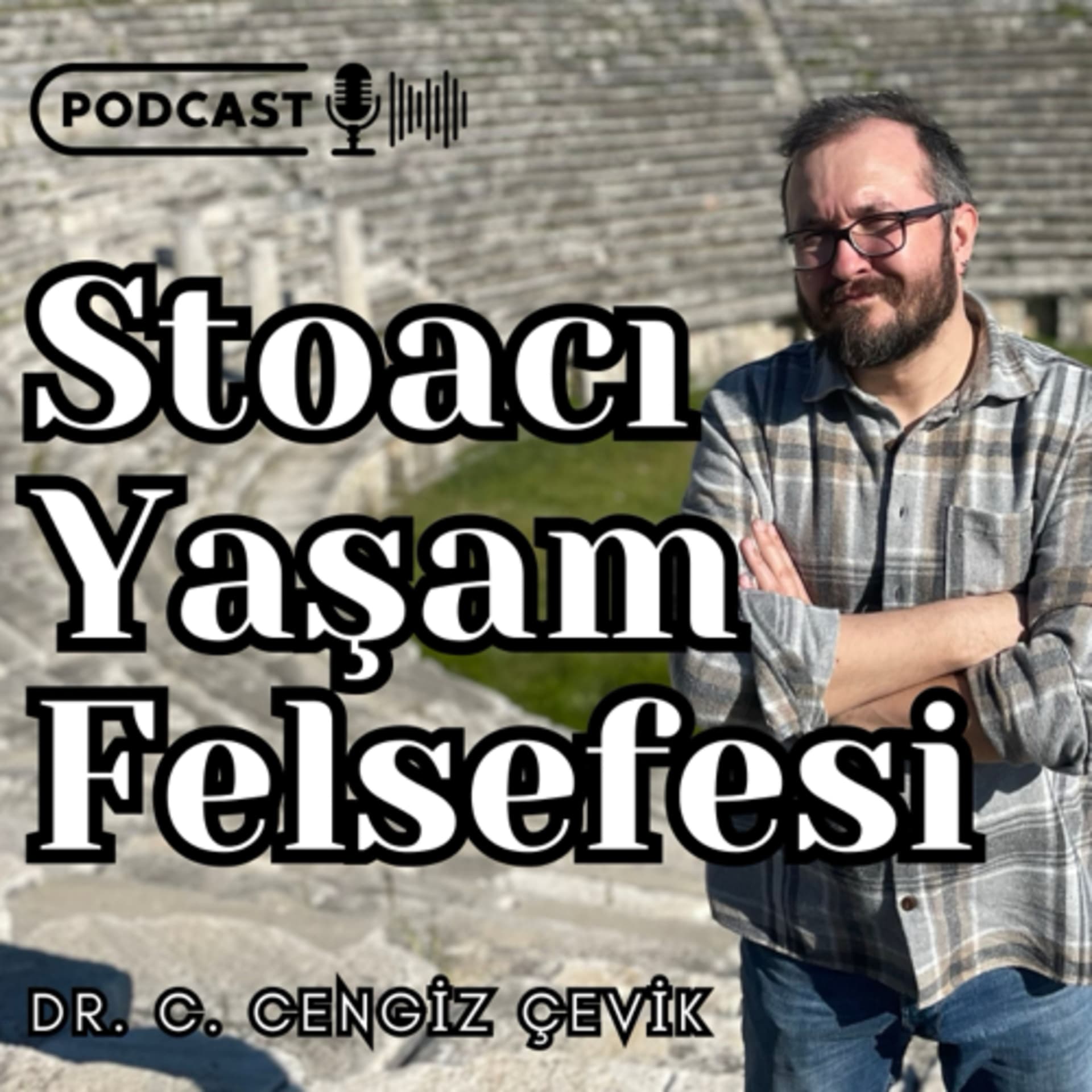 Stoacı Yaşam Felsefesi - Podcasts