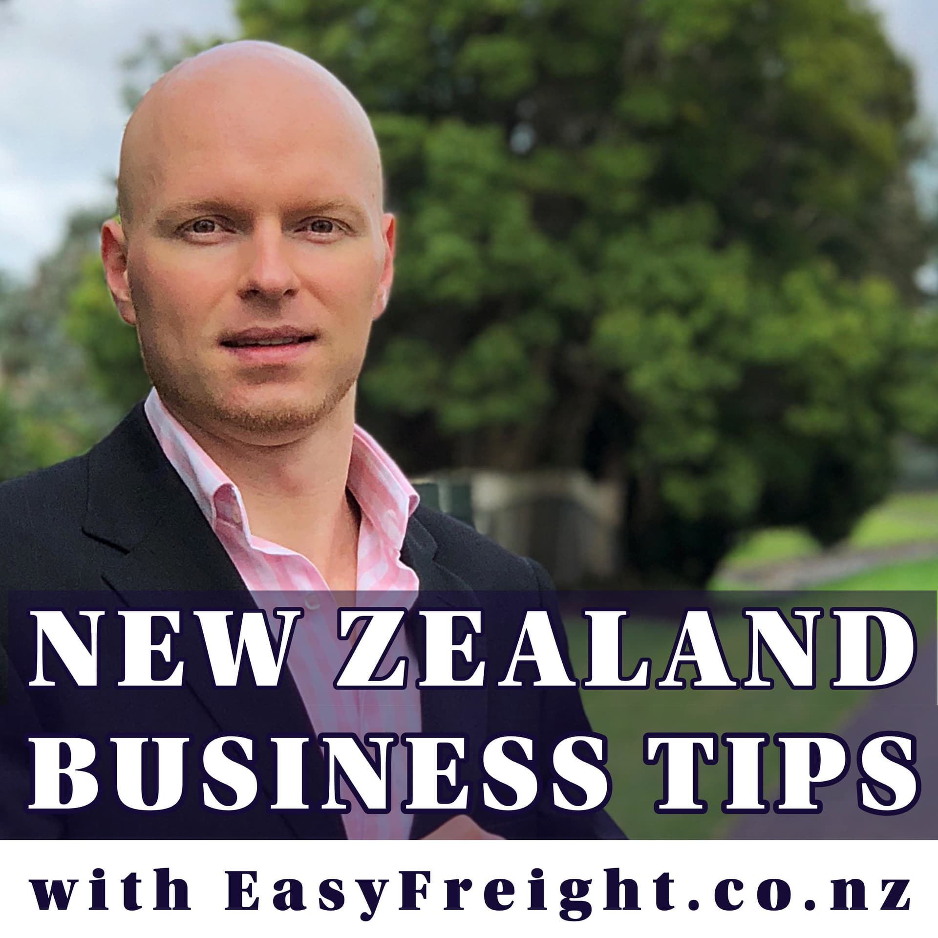 NZ Business Tips with EasyFreight.co.nz (New Zealand) - Podcasts