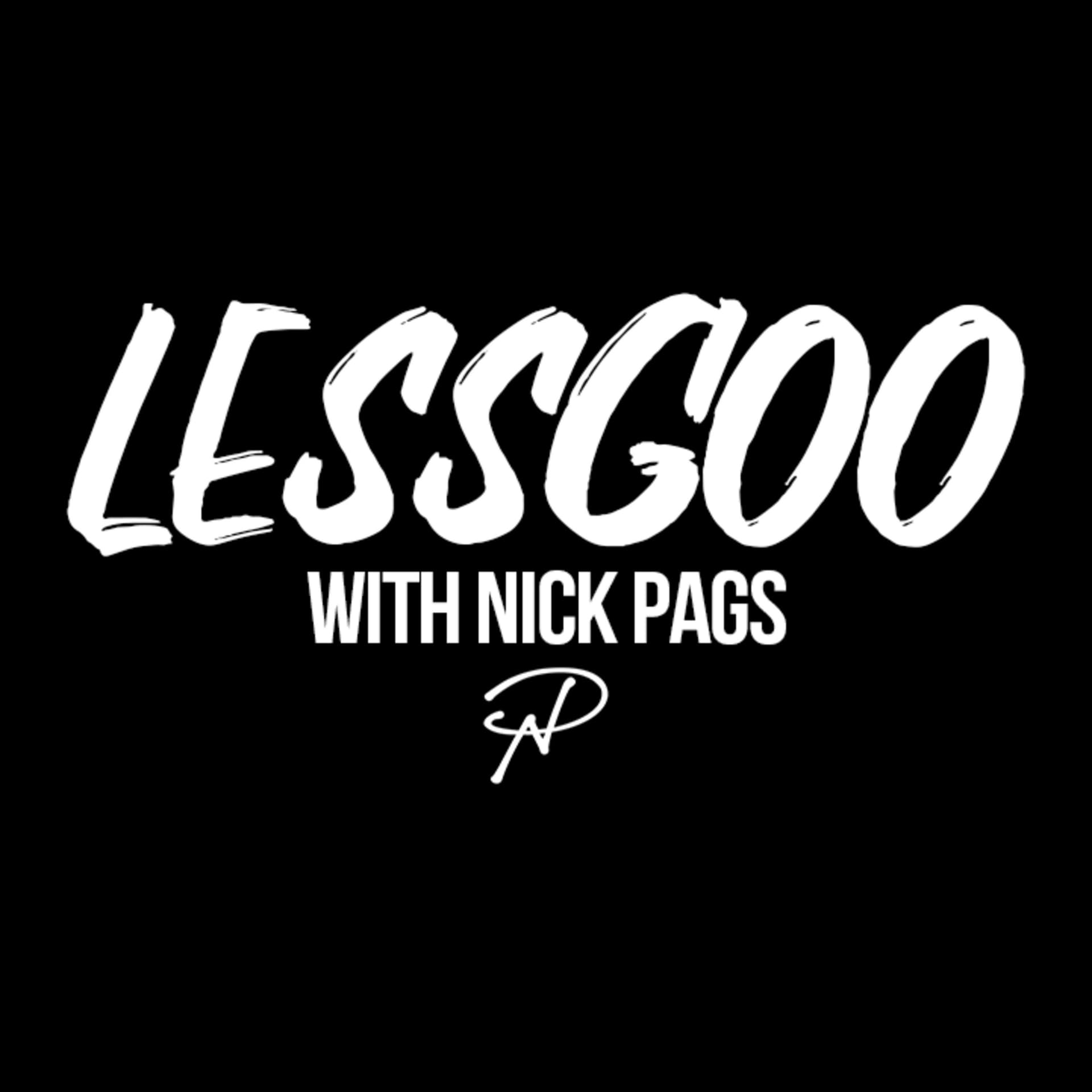 LESSGOO with Nick Pags - Podcasts