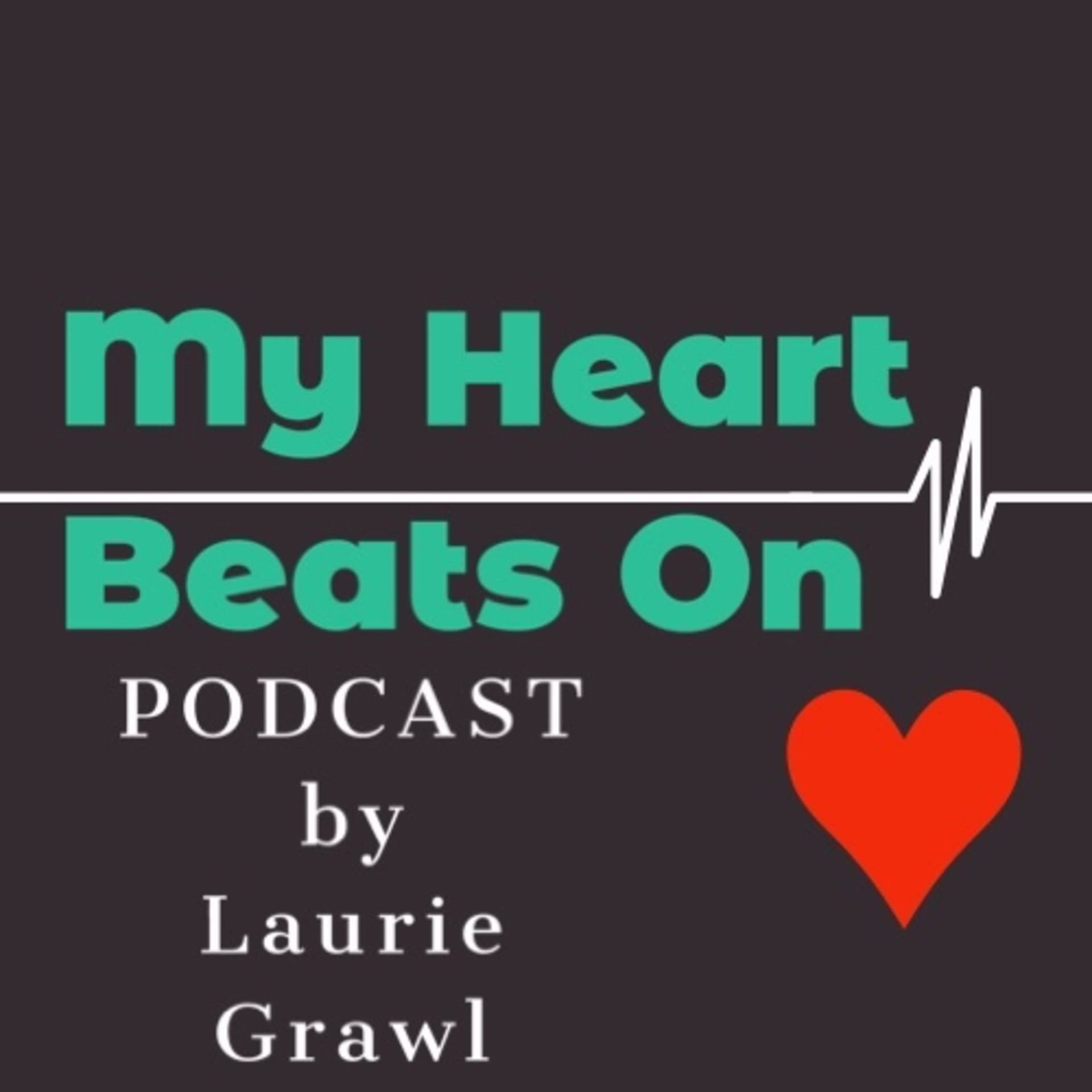 My Heart Beats On - Podcasts
