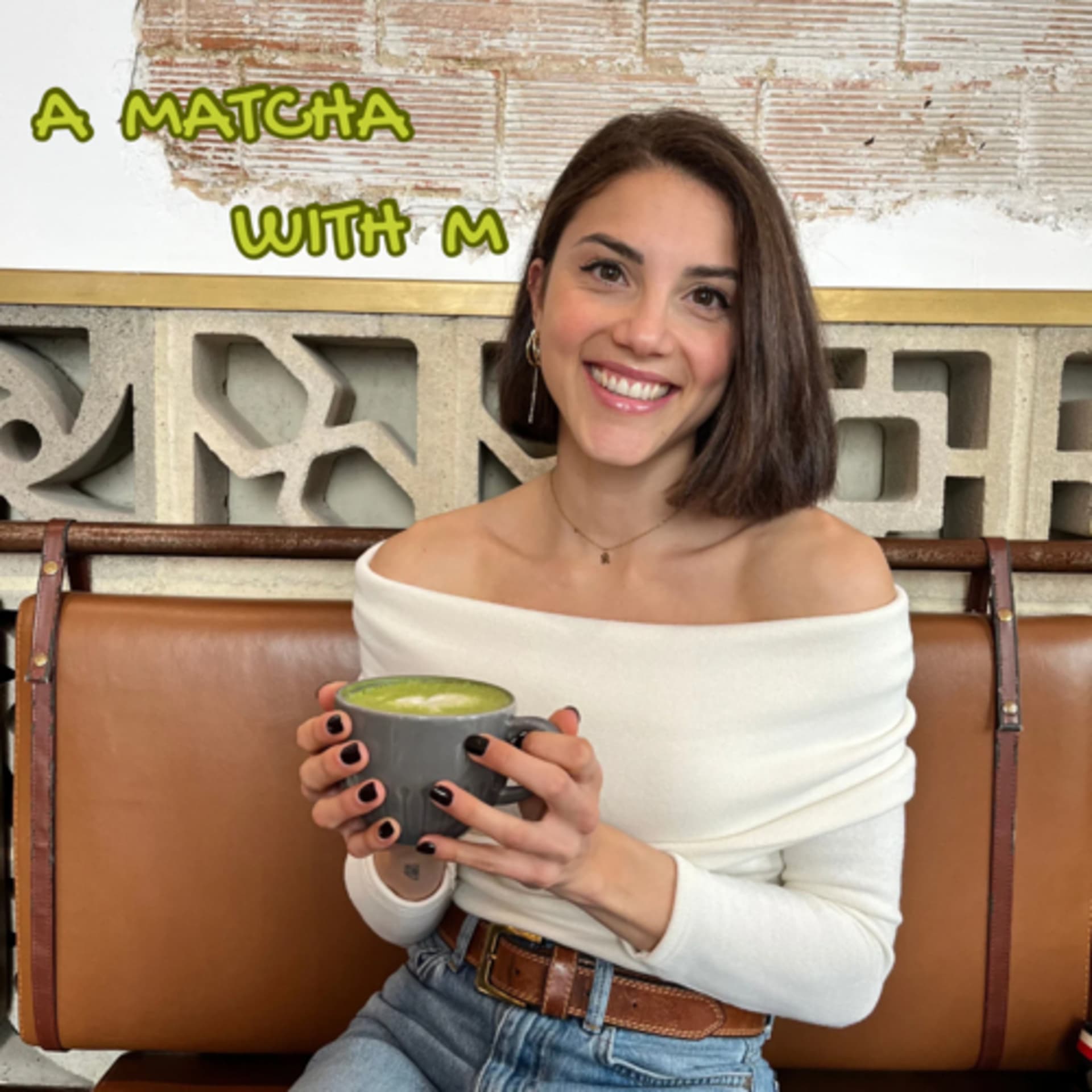 A Matcha with M - Podcasts