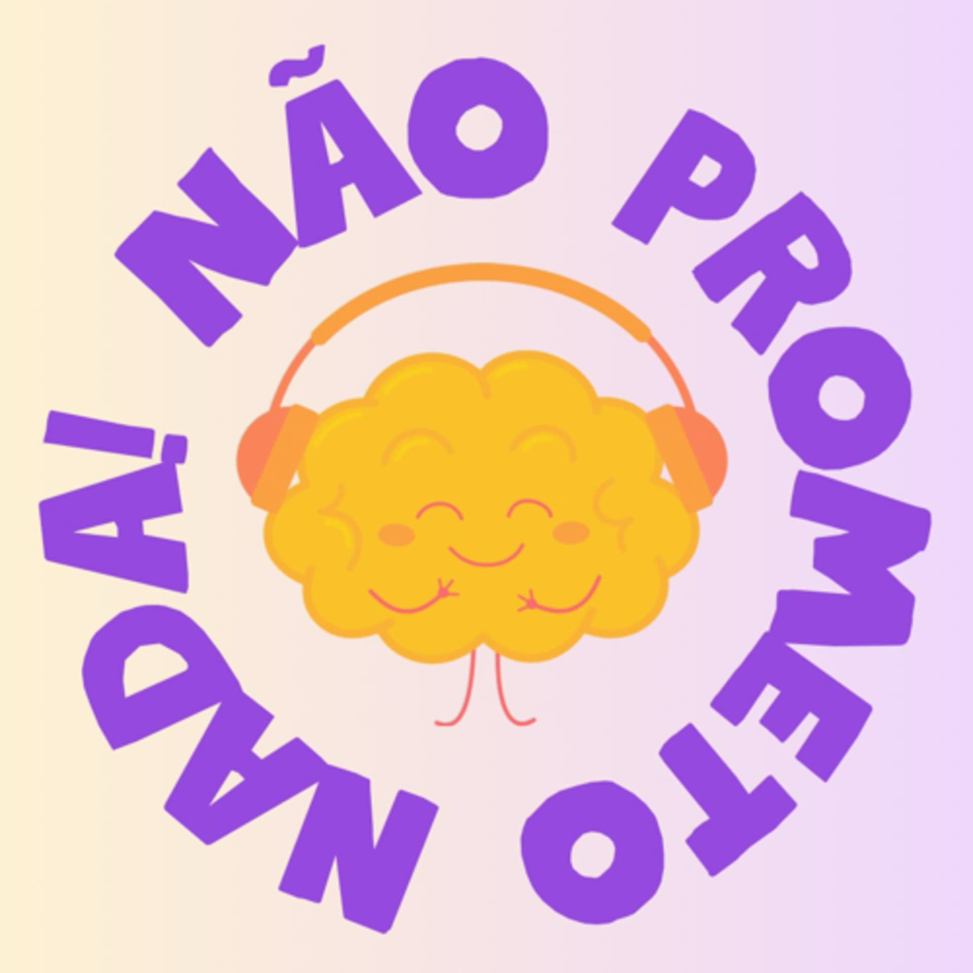 Não Prometo Nada! - Podcasts