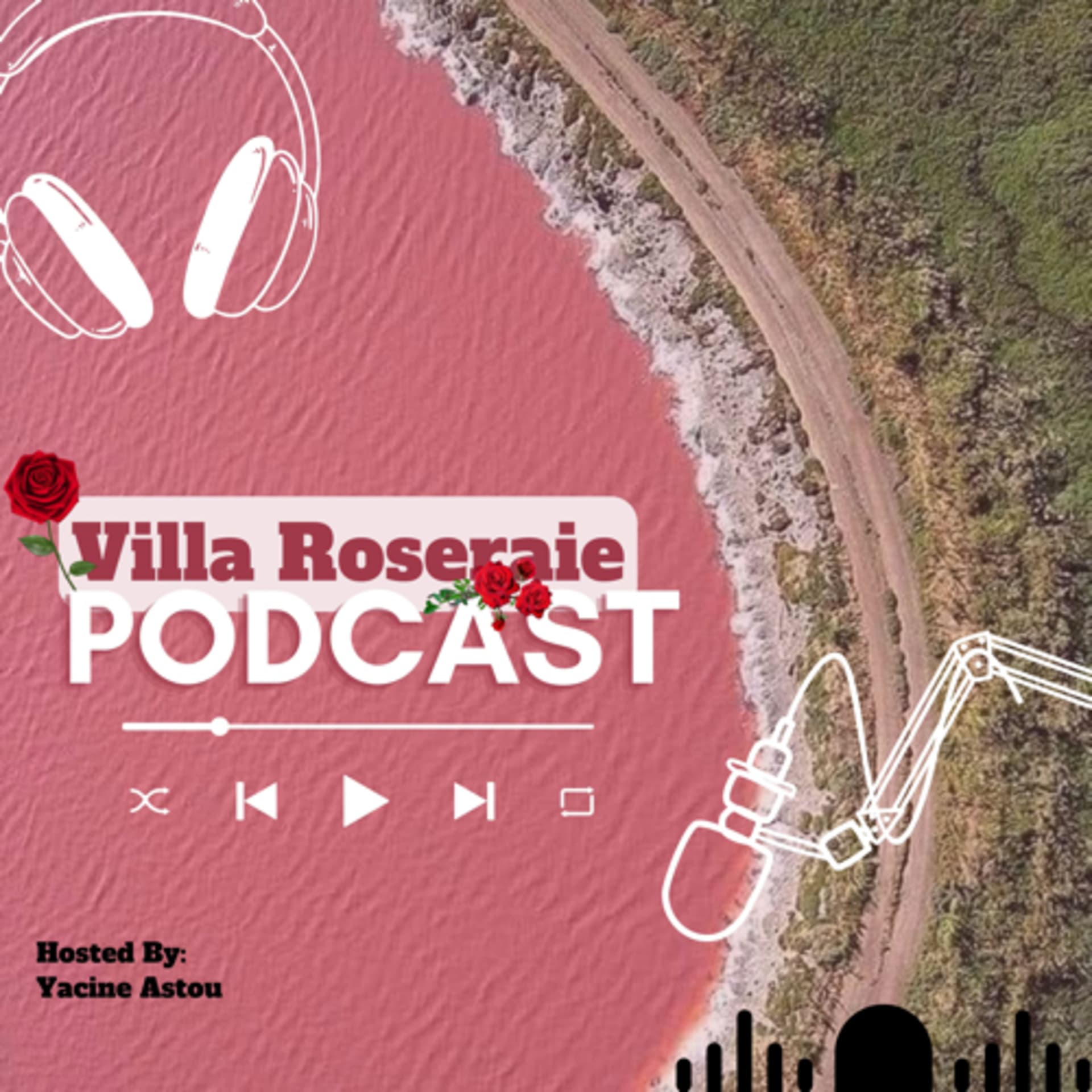 Villa Roseraie - Podcasts