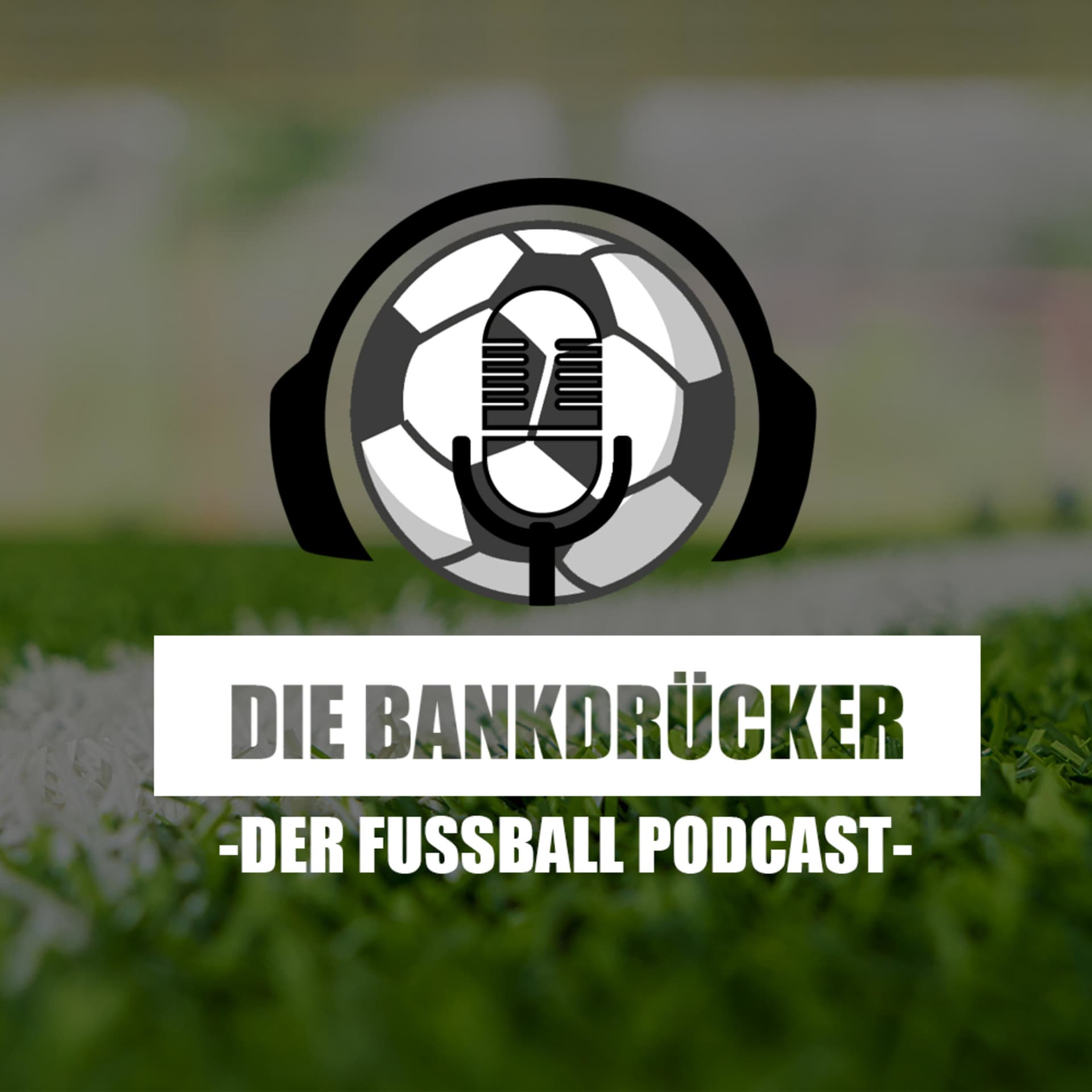 Die Bankdrücker - Der Fußball Podcast aus'm Norden - Podcasts