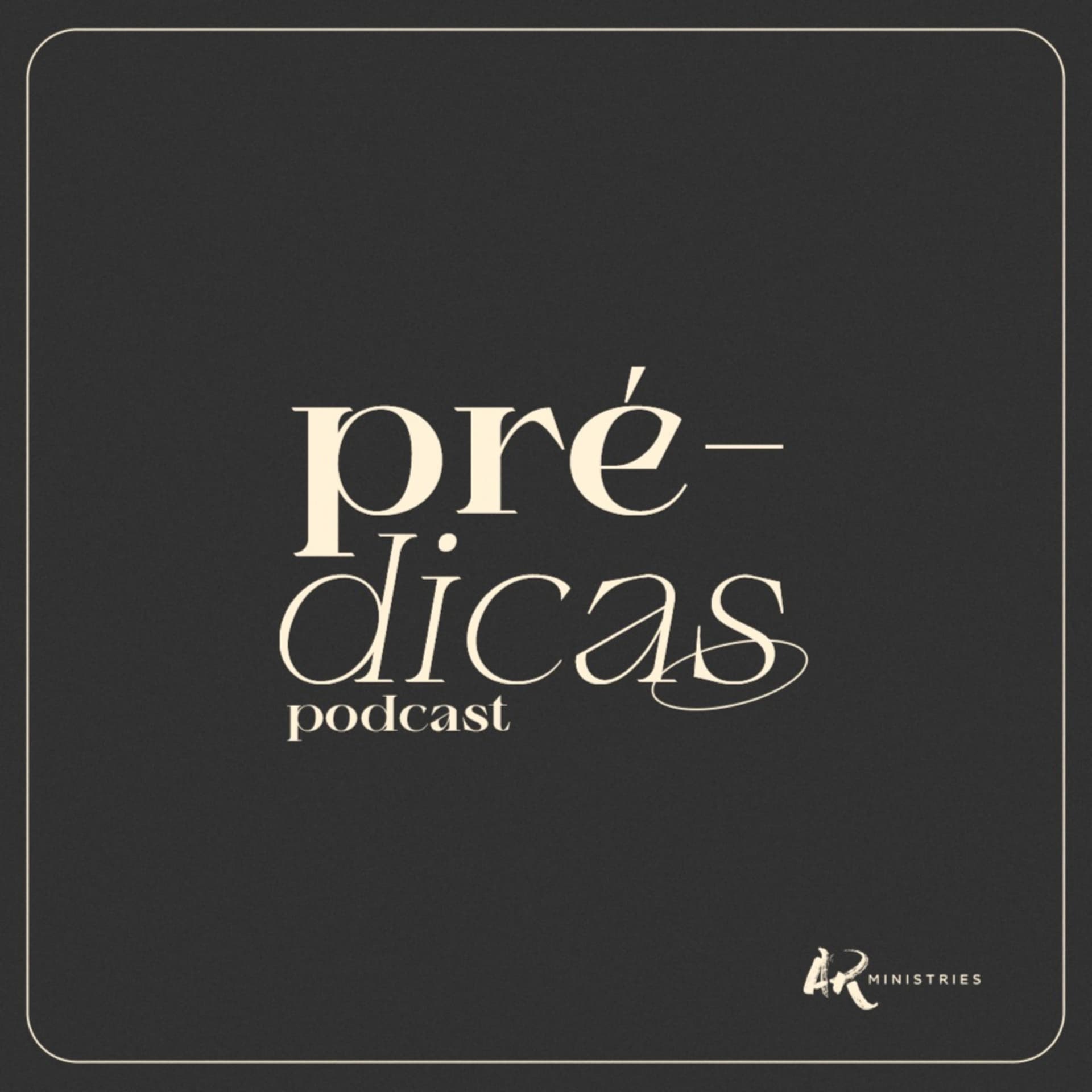 PRÉDICAS ARM GLOBAL - Podcasts
