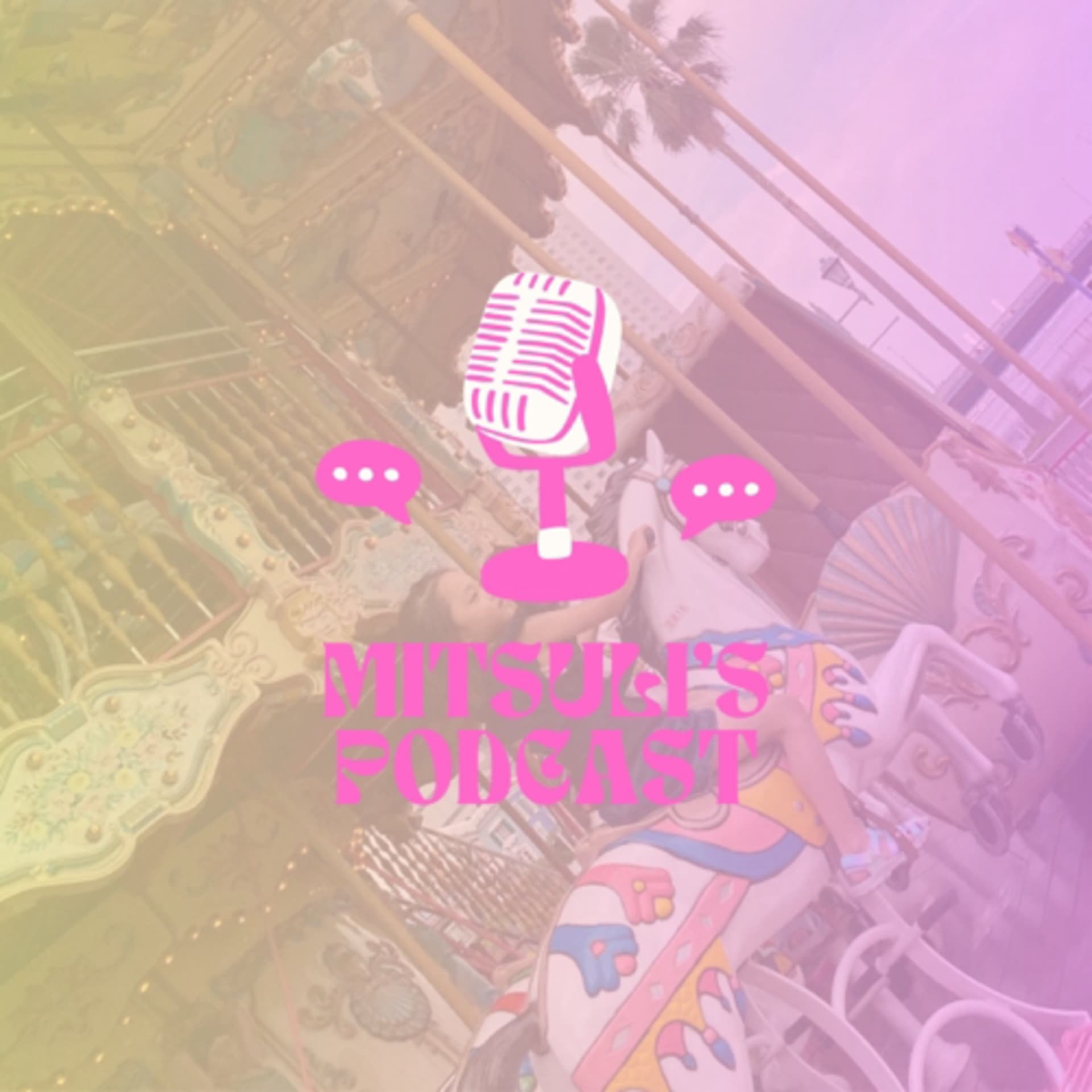 MITSUKI’s Podcast