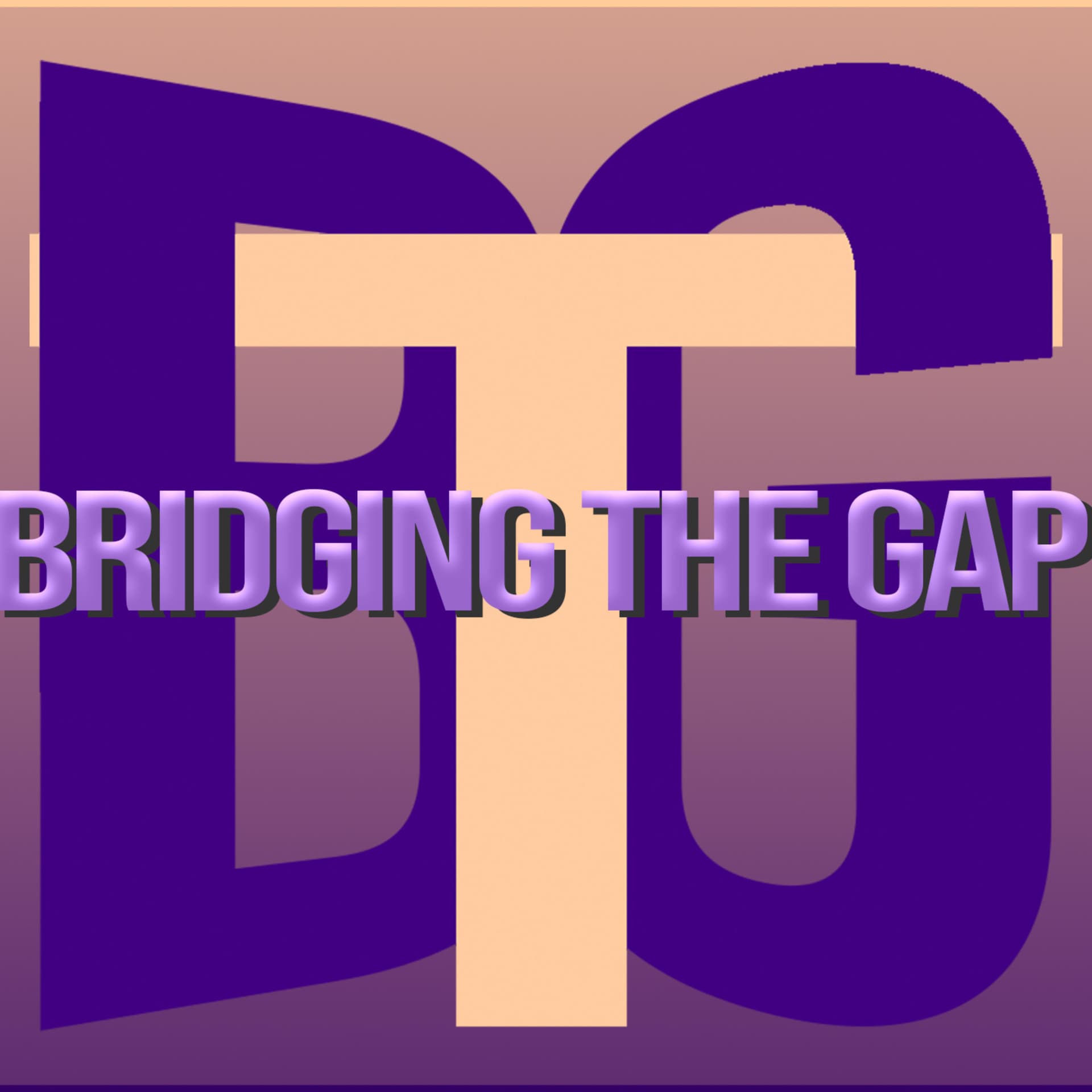 Bridging the Gap - Podcasts