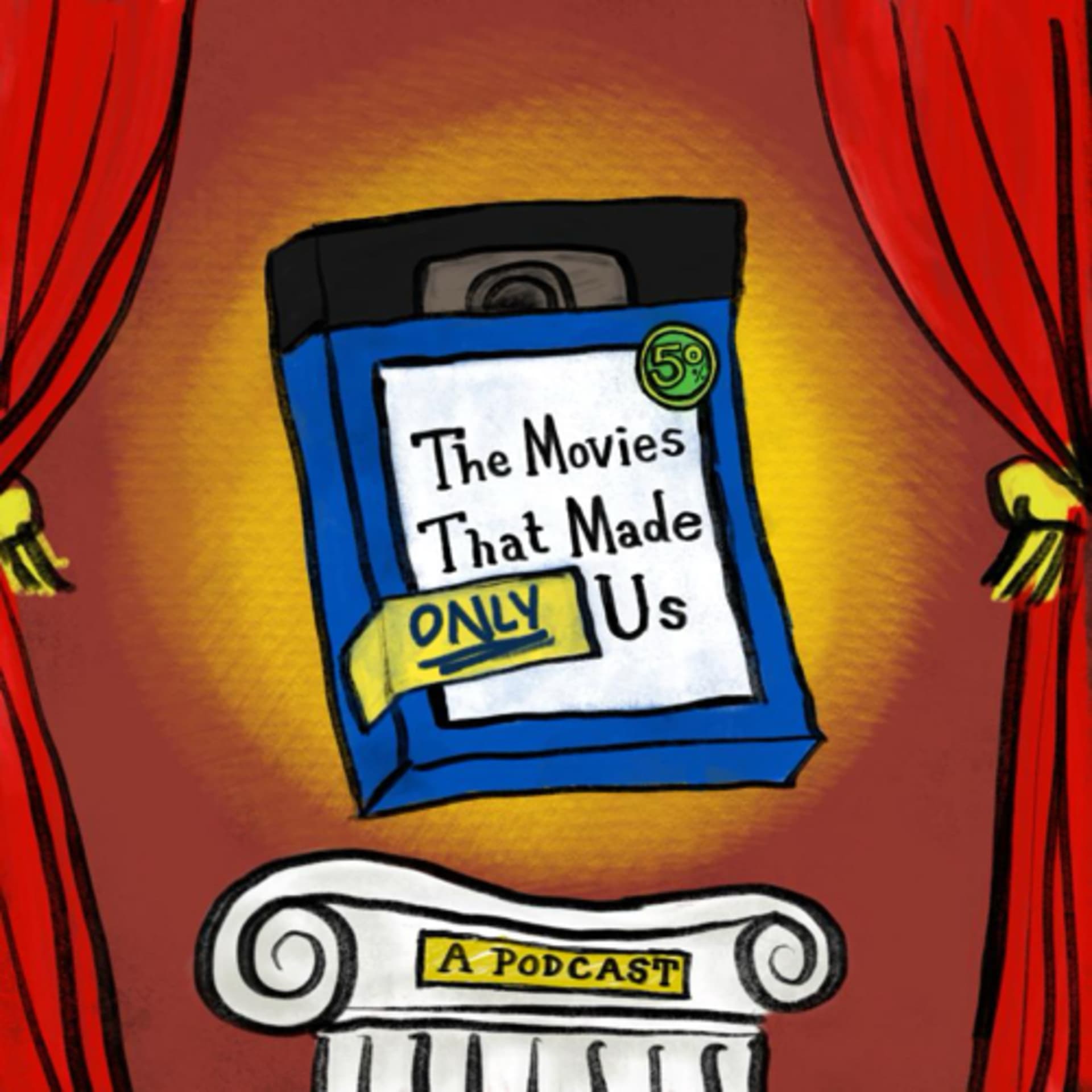 The Movies That Made Only Us - Podcasts