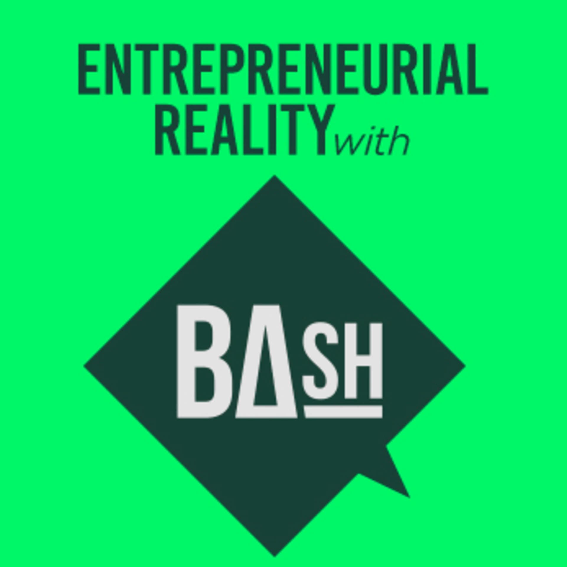 Entrepreneurial Reality with BAsh - Podcasts