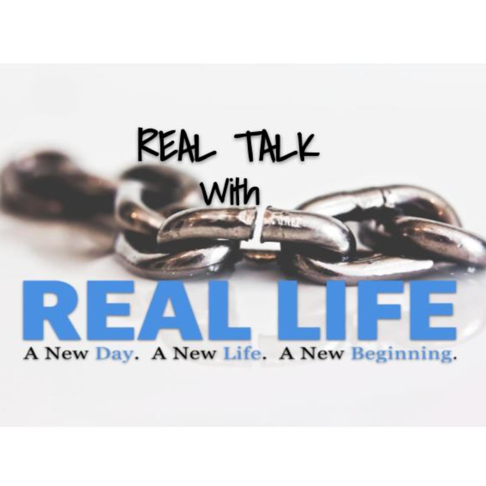 REAL Talk with REAL LIFE - Podcasts
