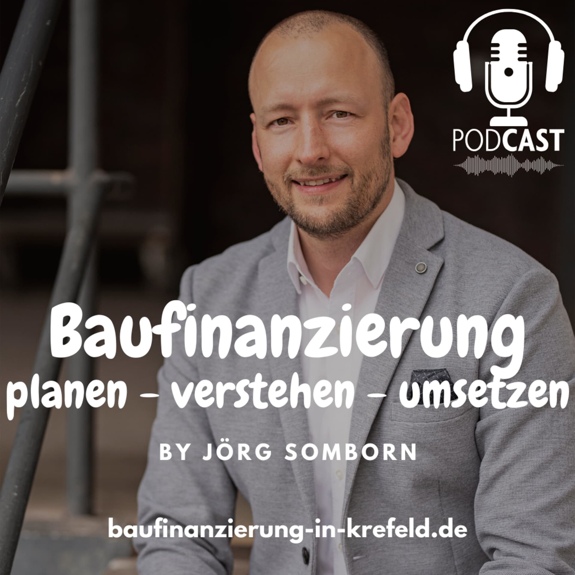 Baufinanzierung - planen - verstehen - umsetzen - Podcasts