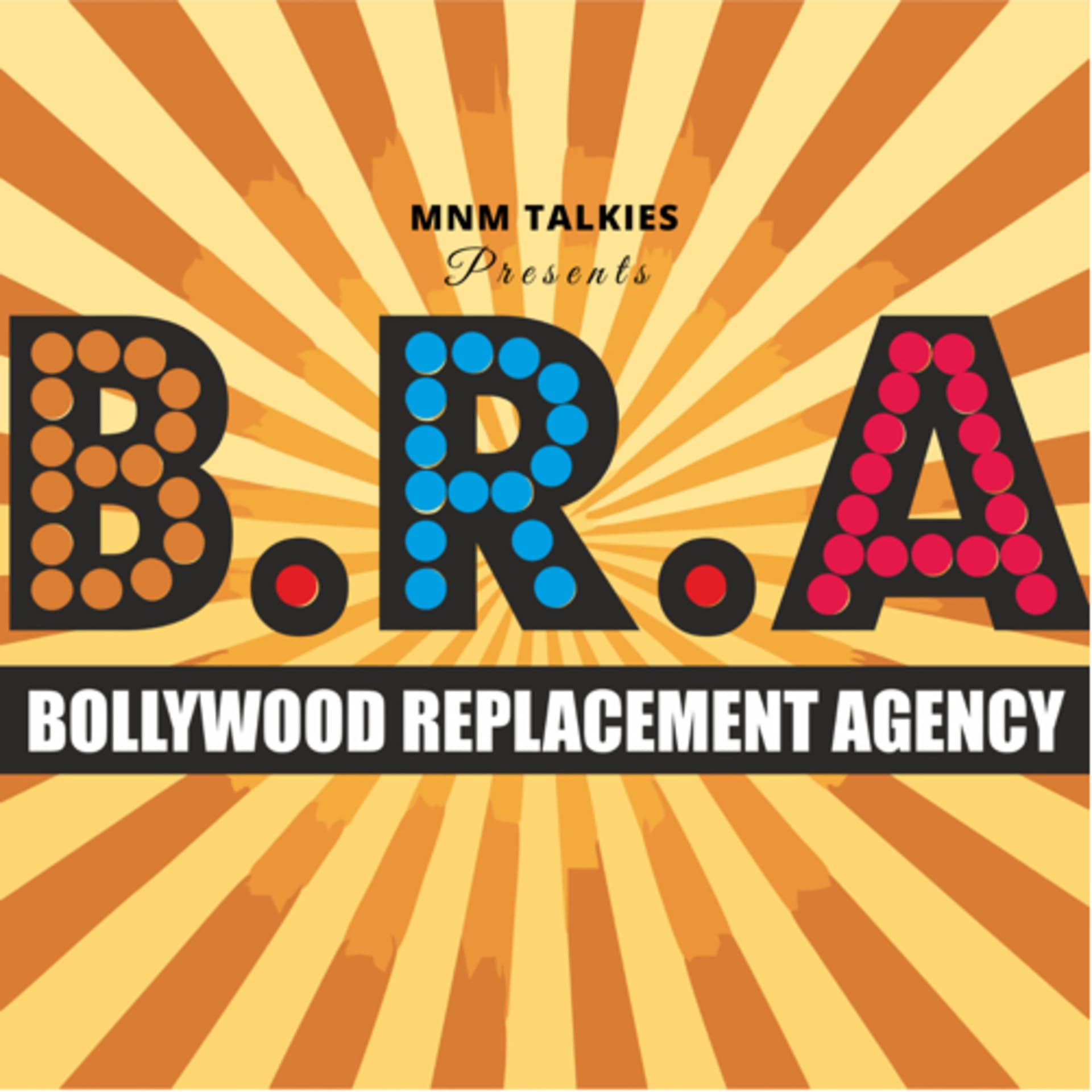 Bollywood Replacement Agency (B.R.A.) - Podcasts