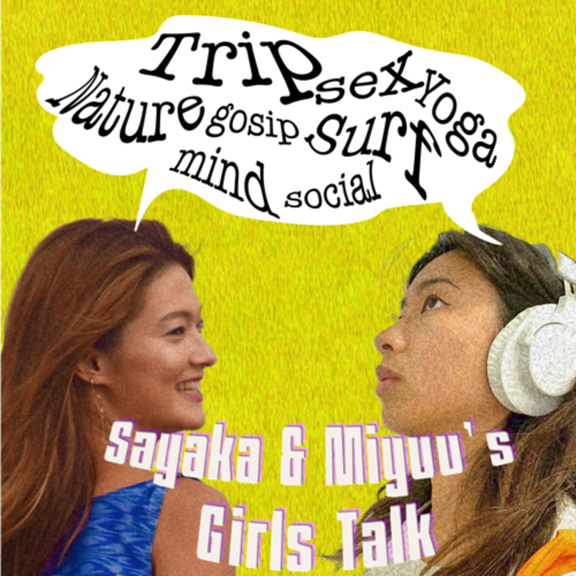 Sayaka&Miyu’s Girls Talk - Podcasts