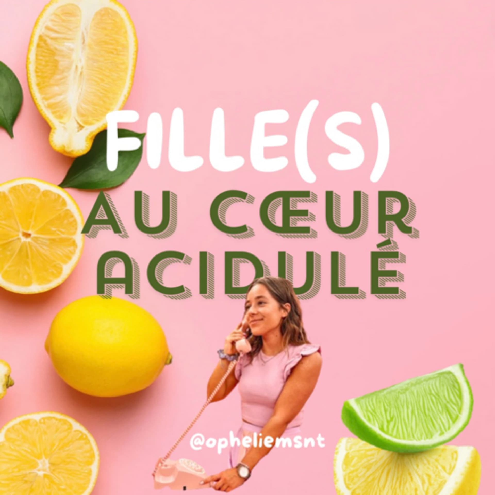 Fille(s) au cœur acidulé - Podcasts