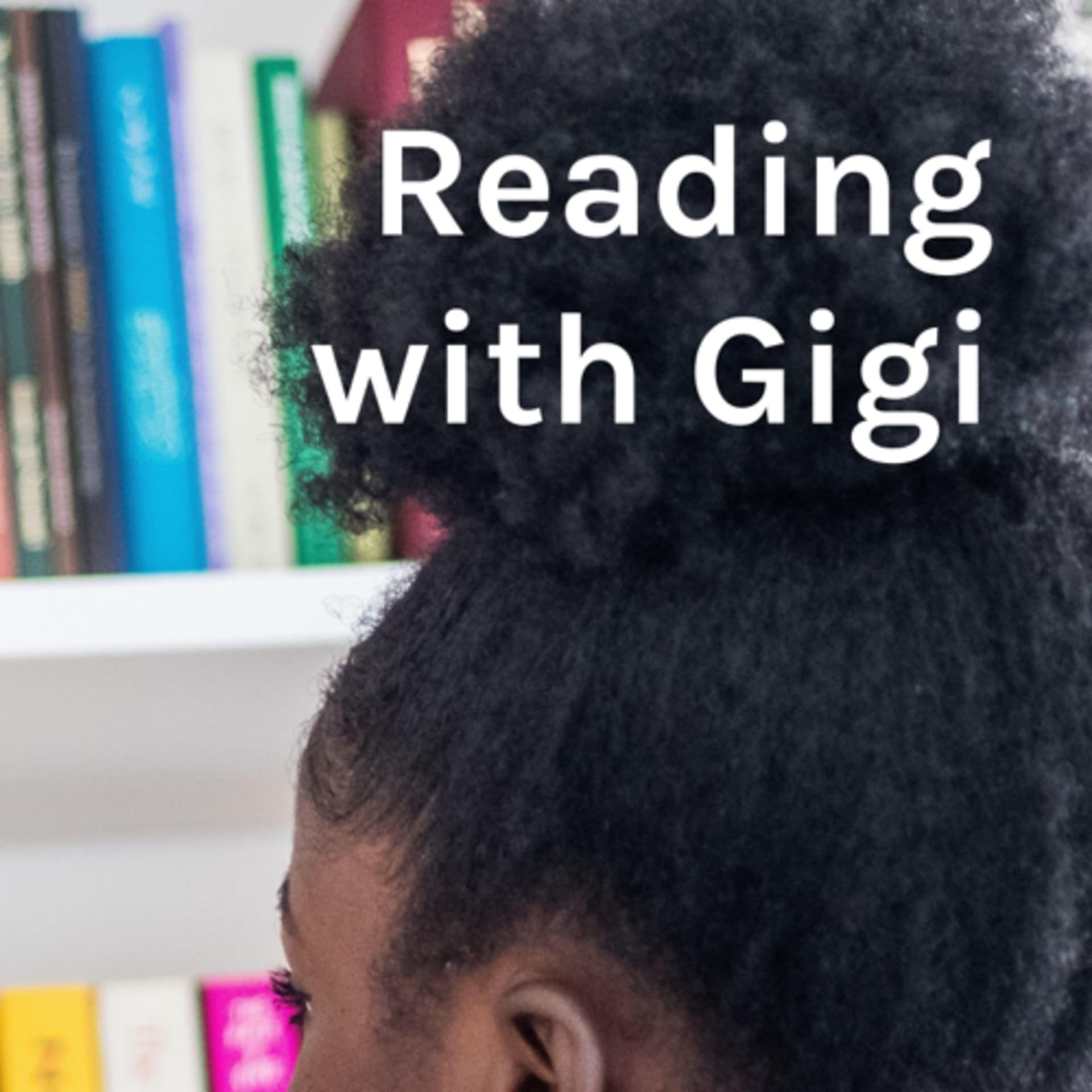 Reading with Gigi