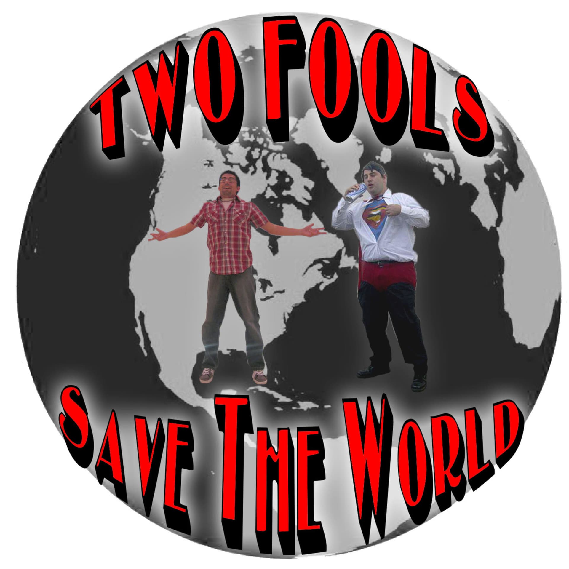 Two Fools Save The World - Podcasts