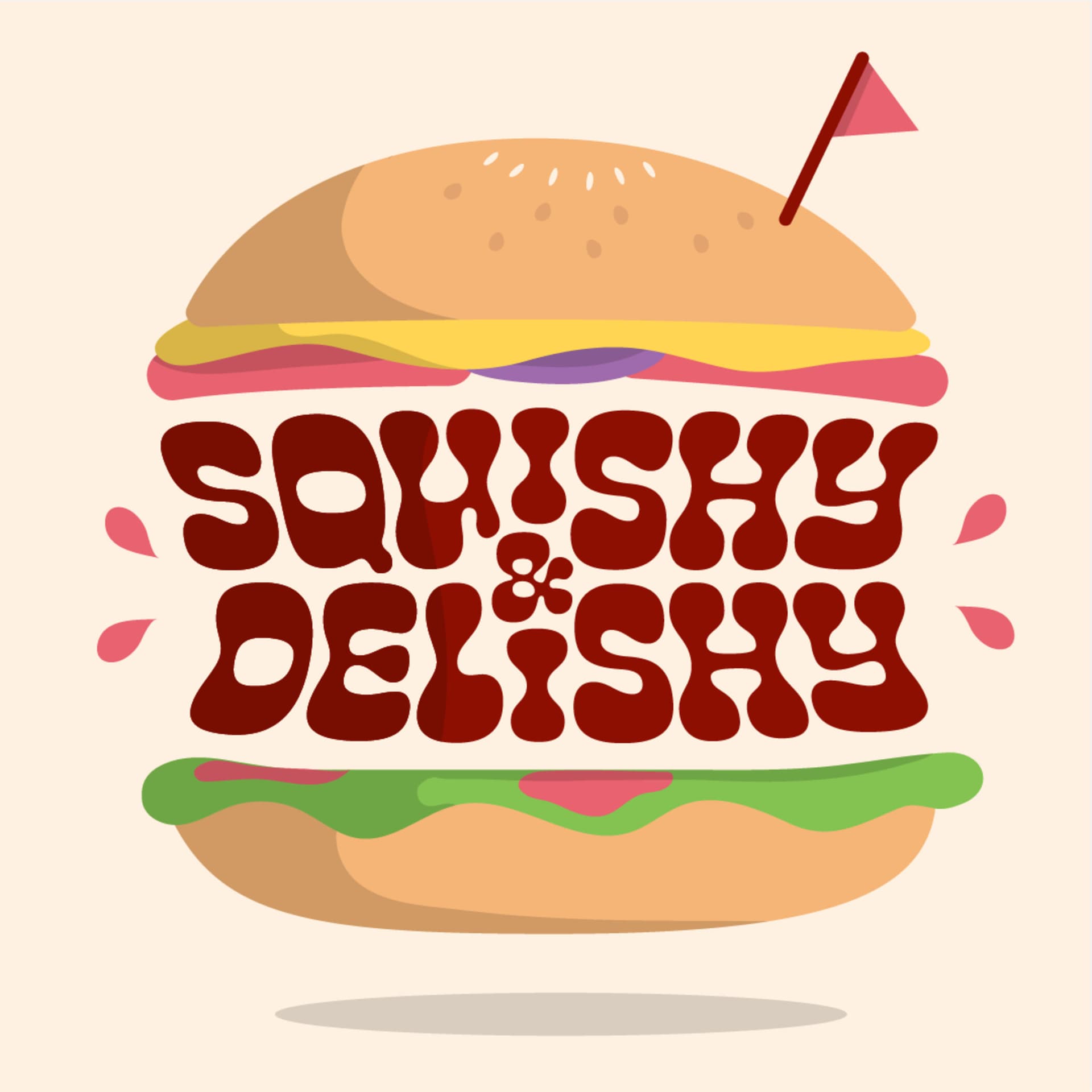 Squishy & Delishy - Podcasts