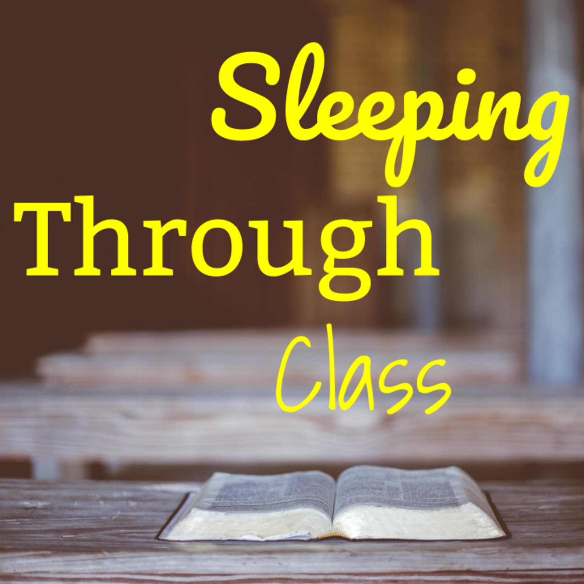 Sleeping Through Class - Podcasts