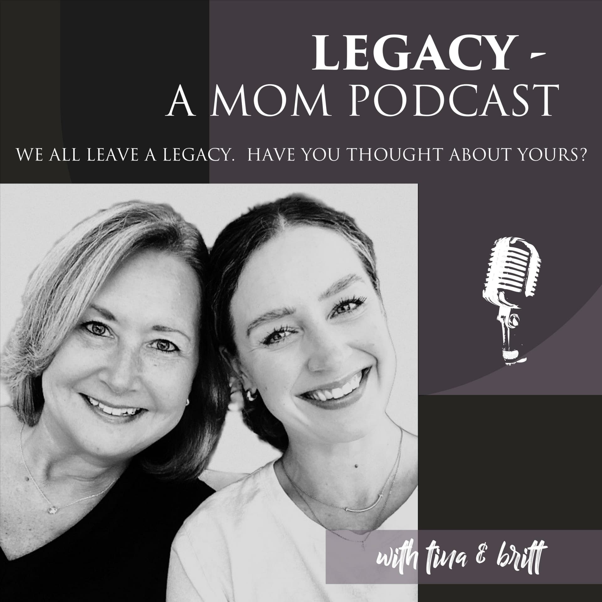 Legacy - A Mom Podcast - Podcasts