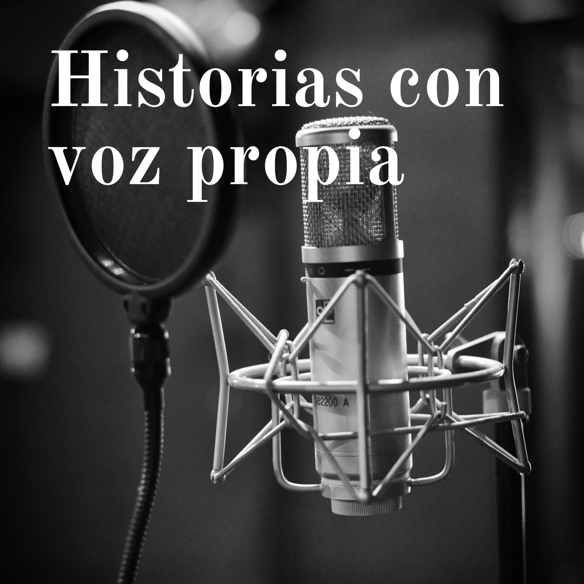 Historias con voz propia - Podcasts