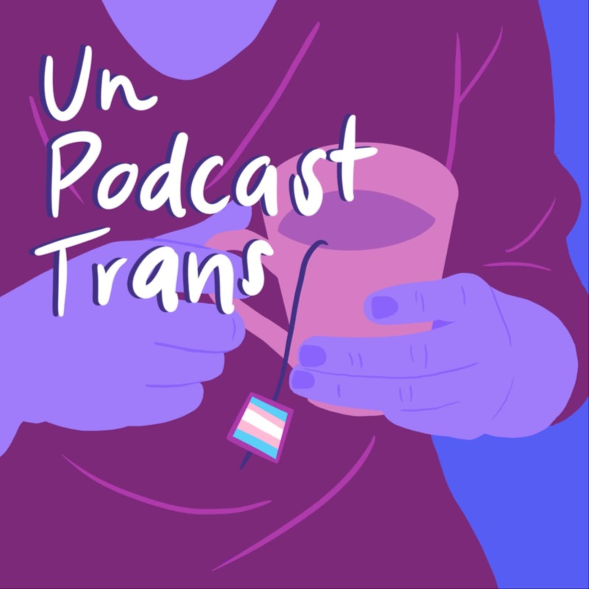 Un Podcast Trans - Podcasts