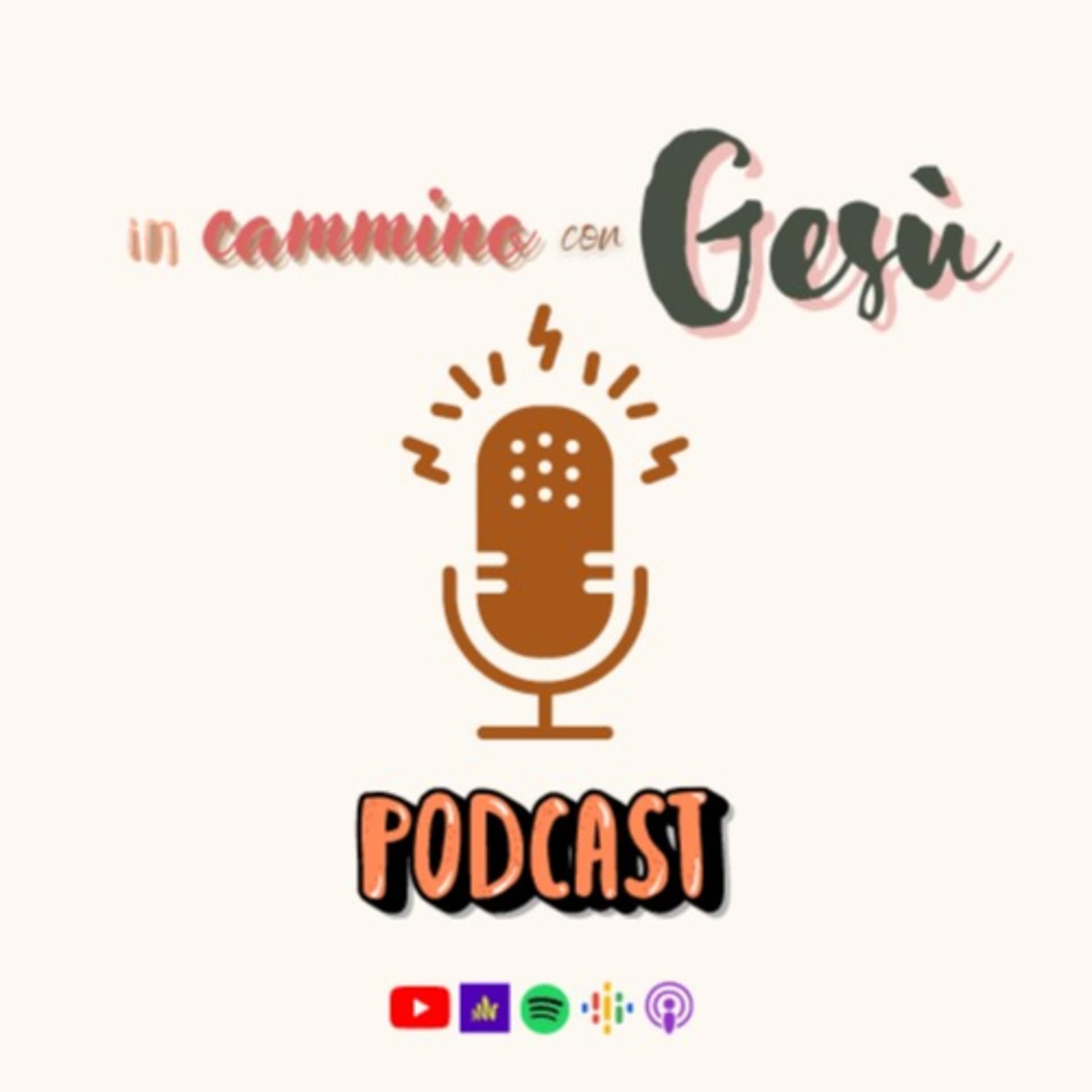 In cammino con Gesù PODCAST - Podcasts