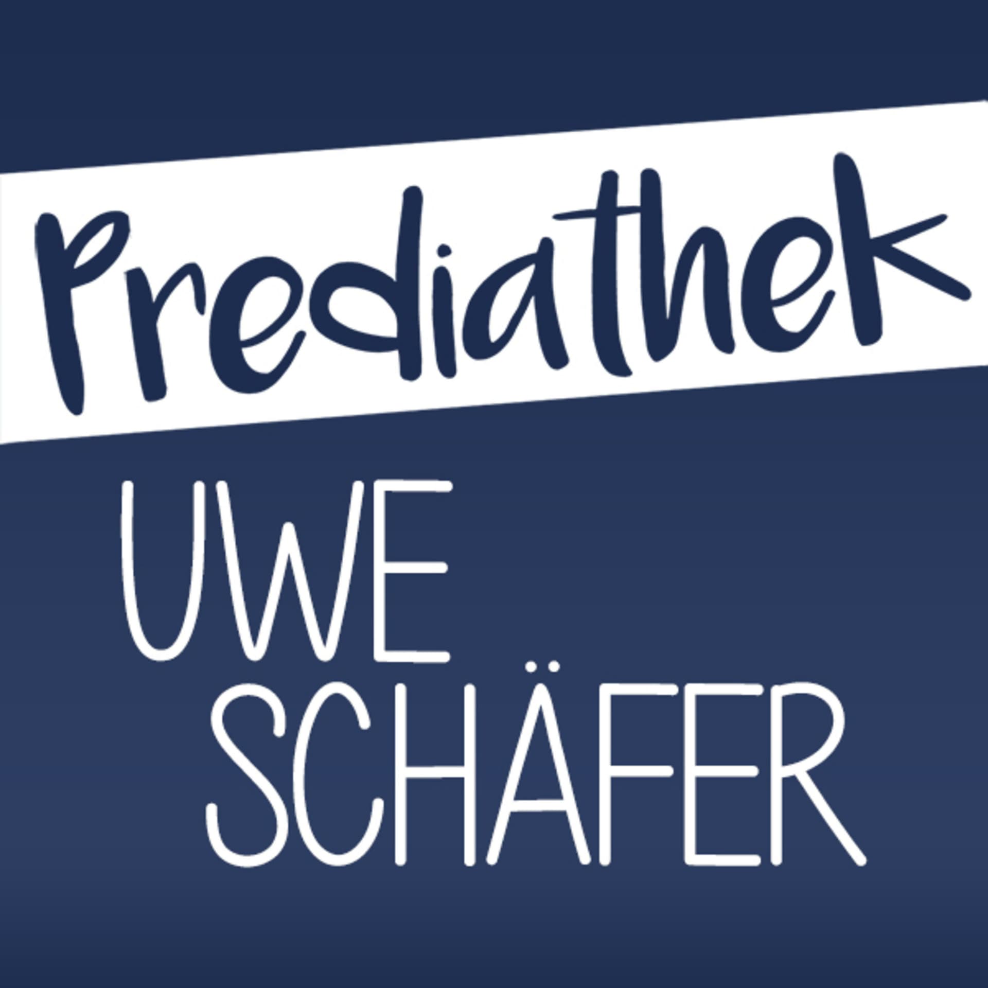 Uwe Schäfer Prediathek - Podcasts